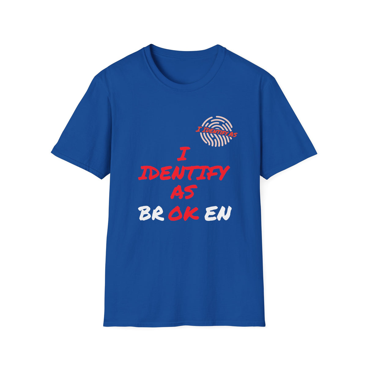 A royal blue short-sleeve t-shirt with a graphic print on the front. The design features a red and white fingerprint with a broken red line through it, above the text 'I IDENTIFY AS BROKEN' in red and white stylized lettering.