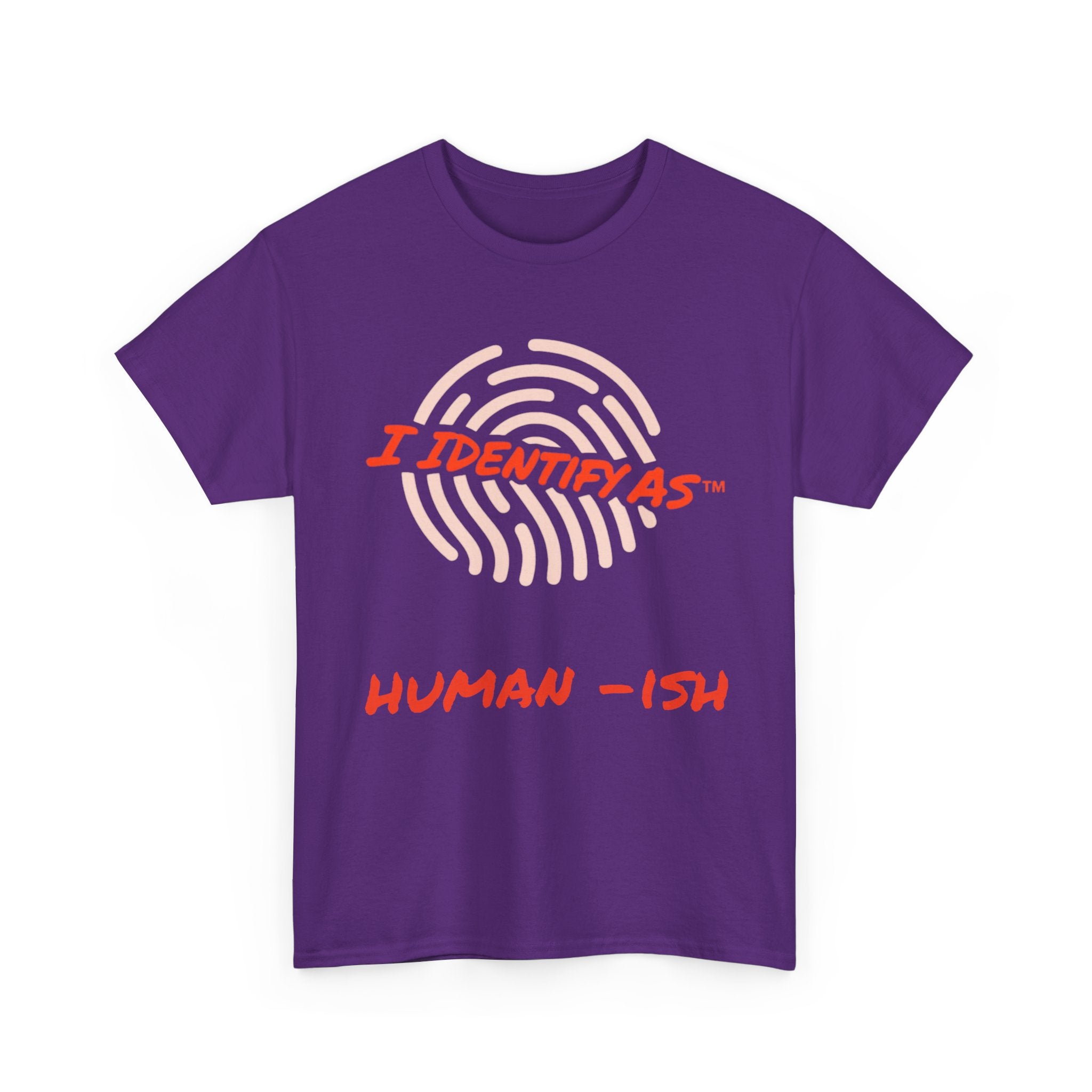 I Identify As Human-ish - Funny Graphic T-Shirt