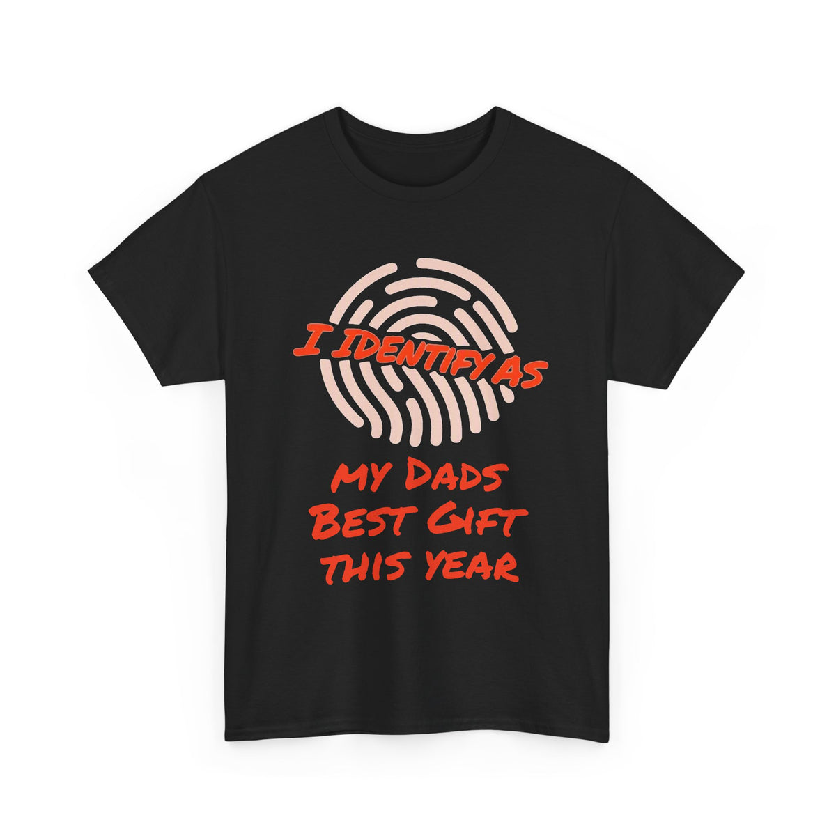 Black t-shirt with fingerprint graphic and funny text: I Identify As My Dads Best Gift This Year