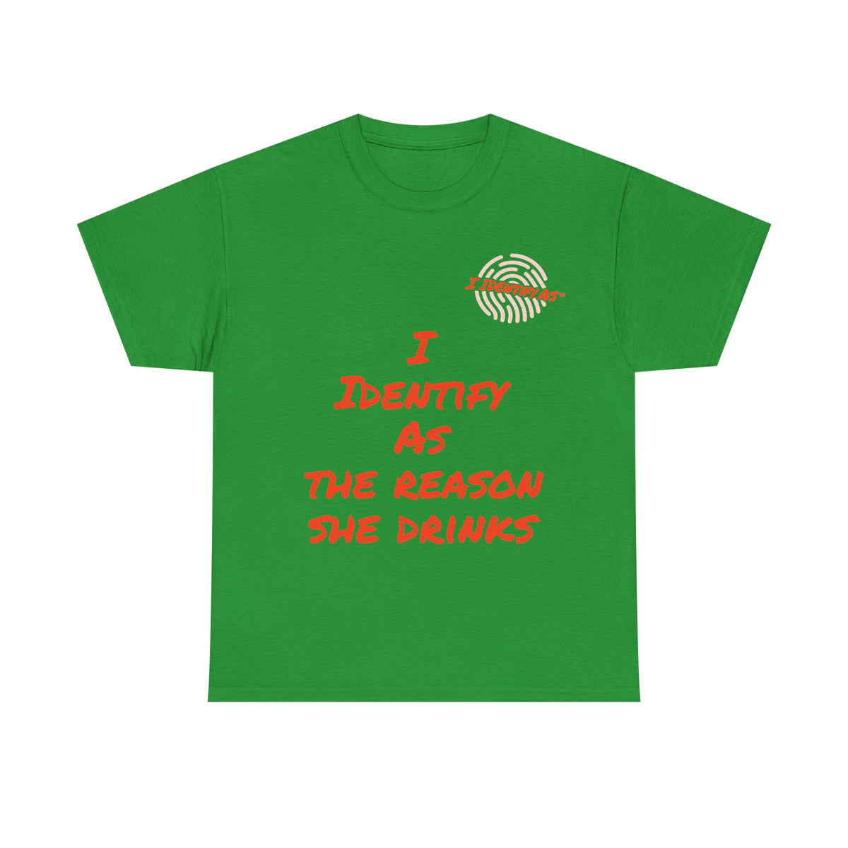 Funny Slogan T‑Shirt – “I Identify As The Reason She Drinks” – Humour Tee – Novelty Gift – Unisex Cotton Graphic Shirt