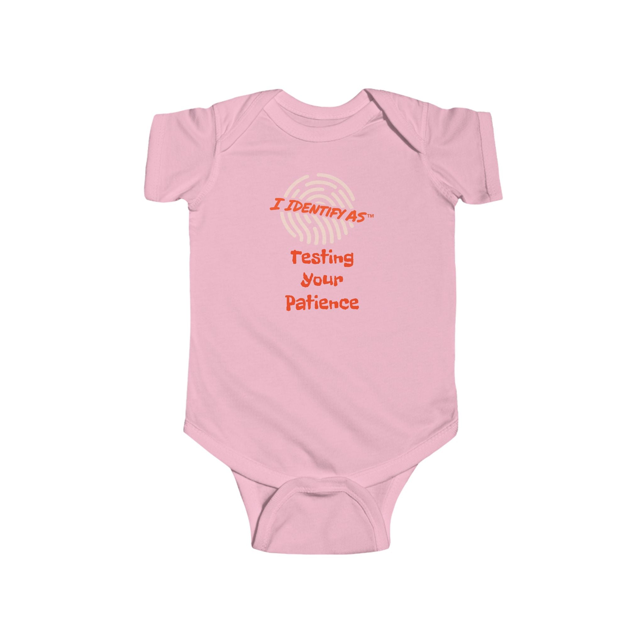 Infant Bodysuit - "I Identify As: Testing Your Patience" Funny Newborn Onesie