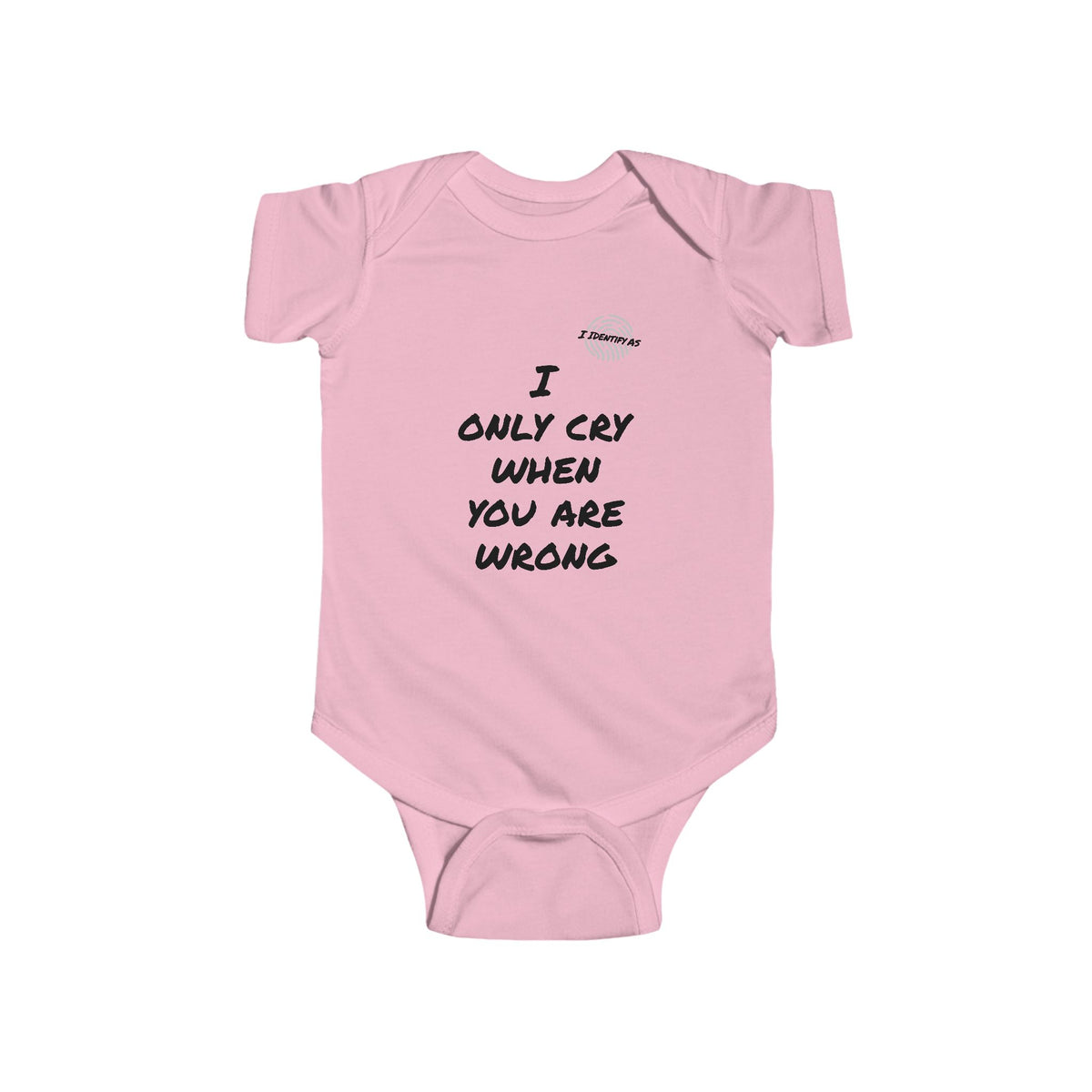 A light pink baby bodysuit with short sleeves and black text on the chest that reads 'I ONLY CRY WHEN YOU ARE WRONG' with a small 'E. TOYS4R' brand logo above it, displayed on a solid white background.