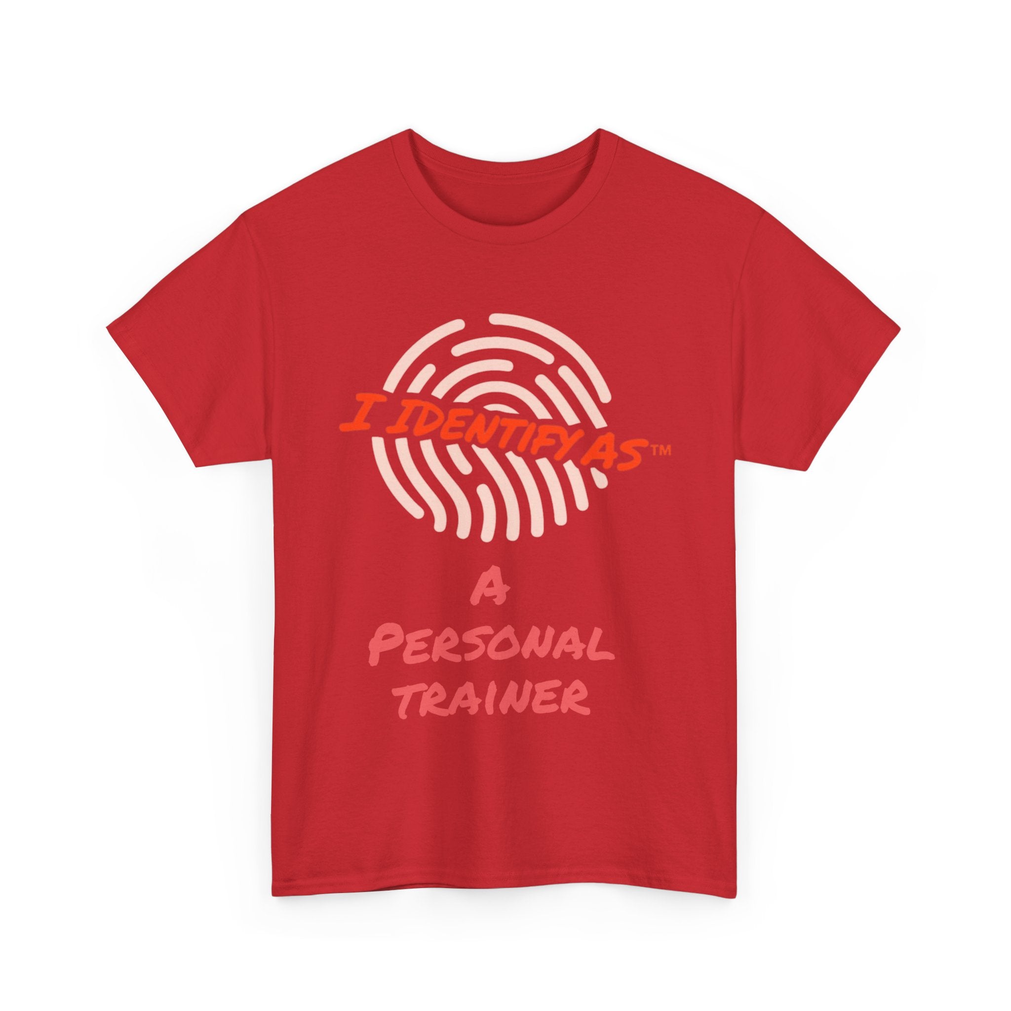 I Identify As A personal Trainer - Funny Graphic T-Shirt