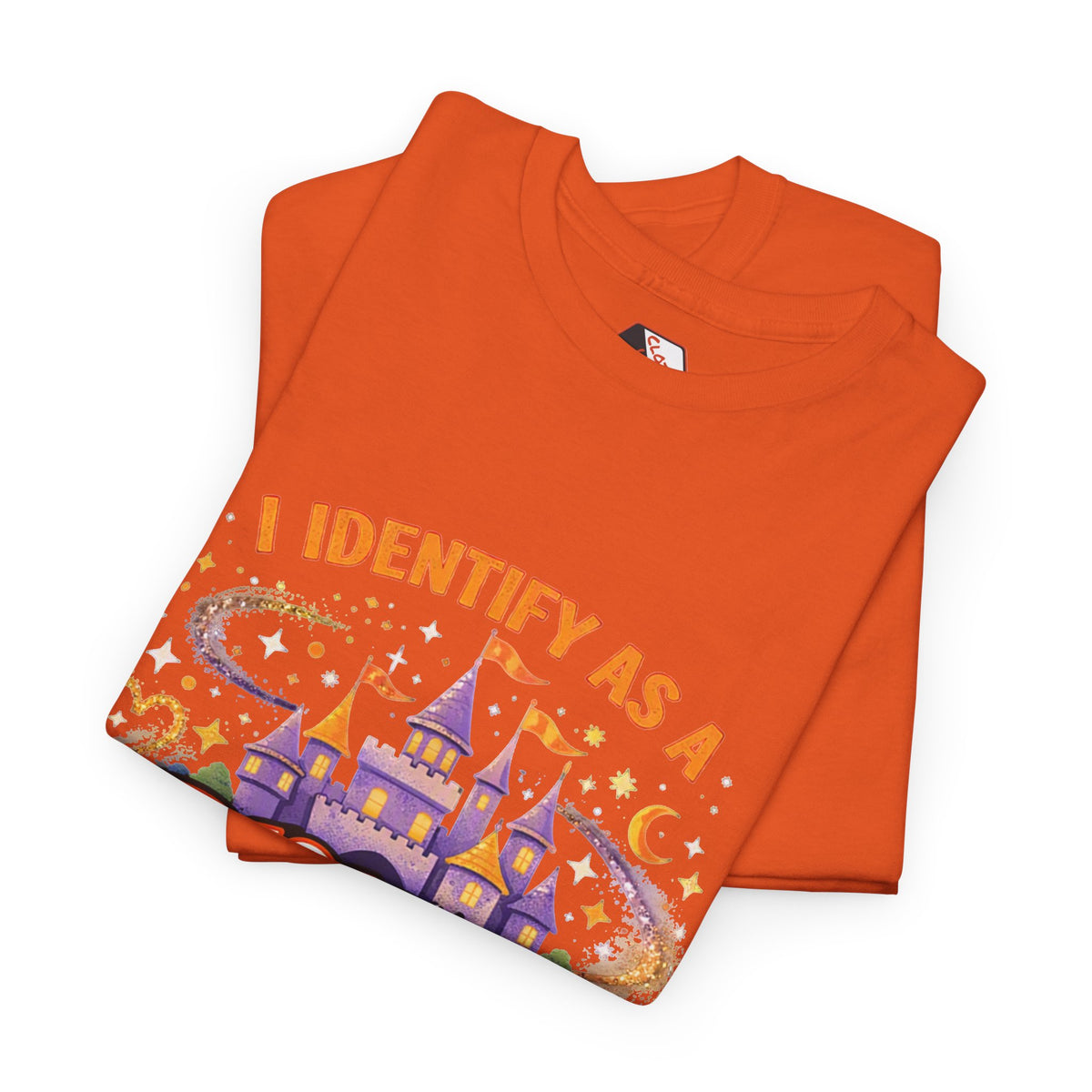 I Identify As a Disney Mom – Unapologetically Magical Parody T‑Shirt