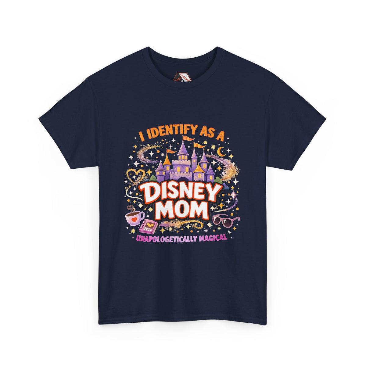 I Identify As a Disney Mom – Unapologetically Magical Parody T‑Shirt