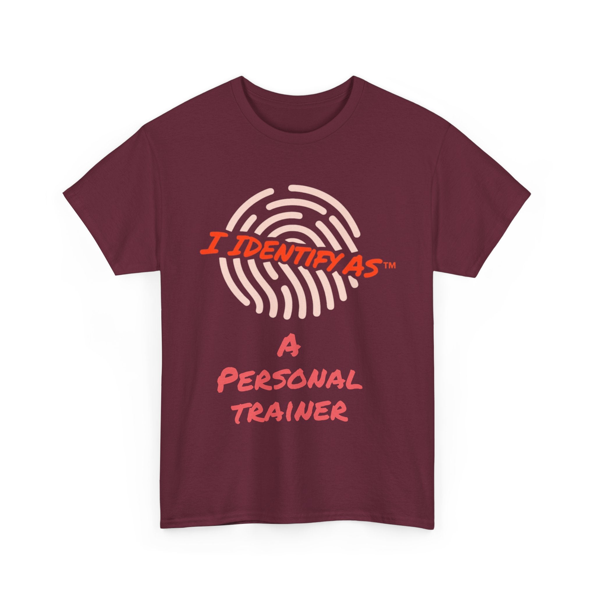 I Identify As A personal Trainer - Funny Graphic T-Shirt