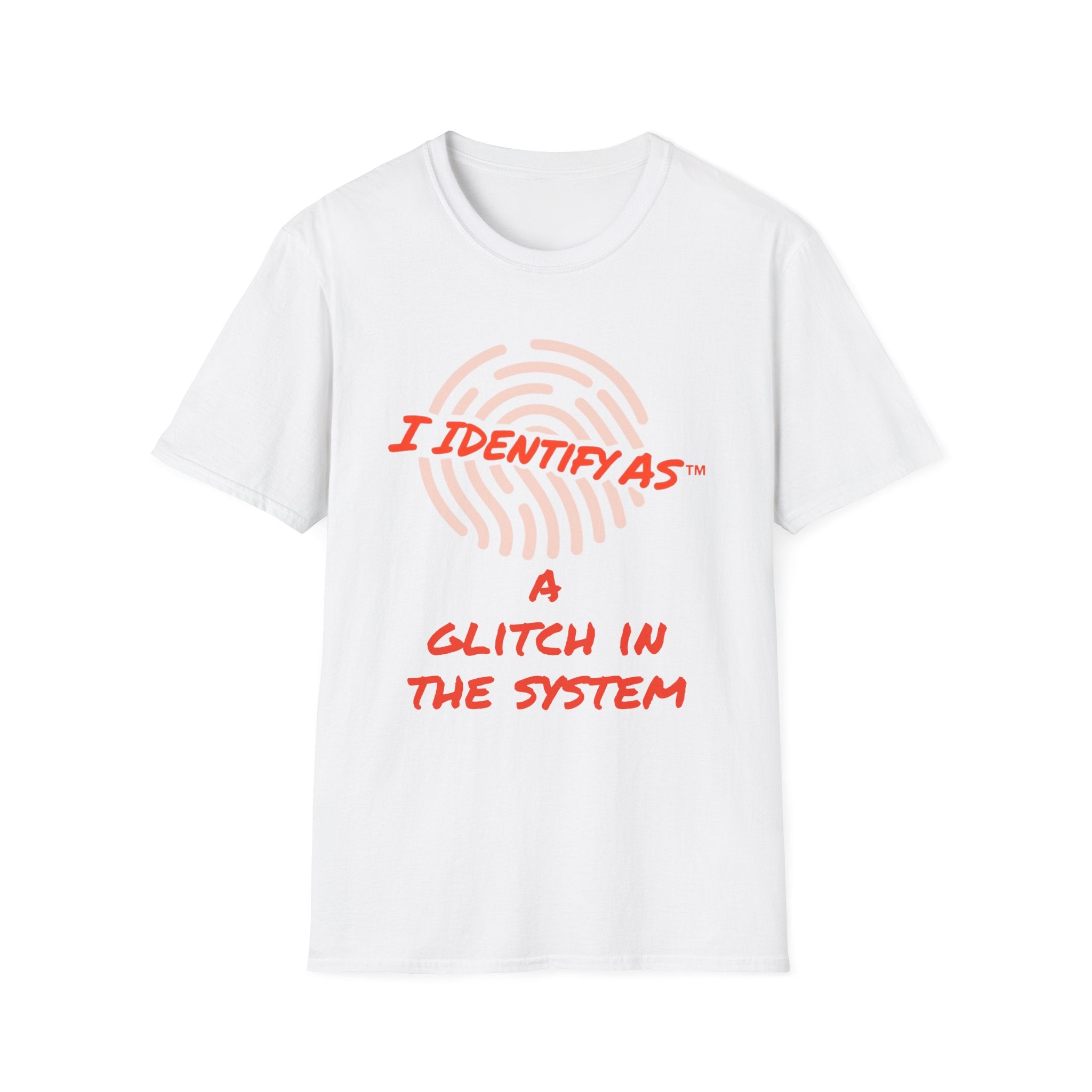 I Identify As A Glitch In The System - Funny Graphic T-Shirt
