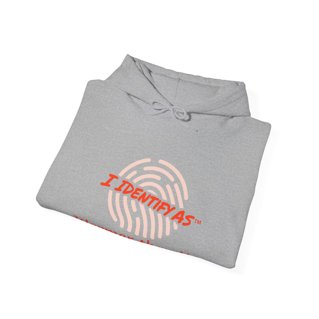 I Identify As… "Warmer than You" Hoodie – Funny Cozy Graphic Sweatshirt