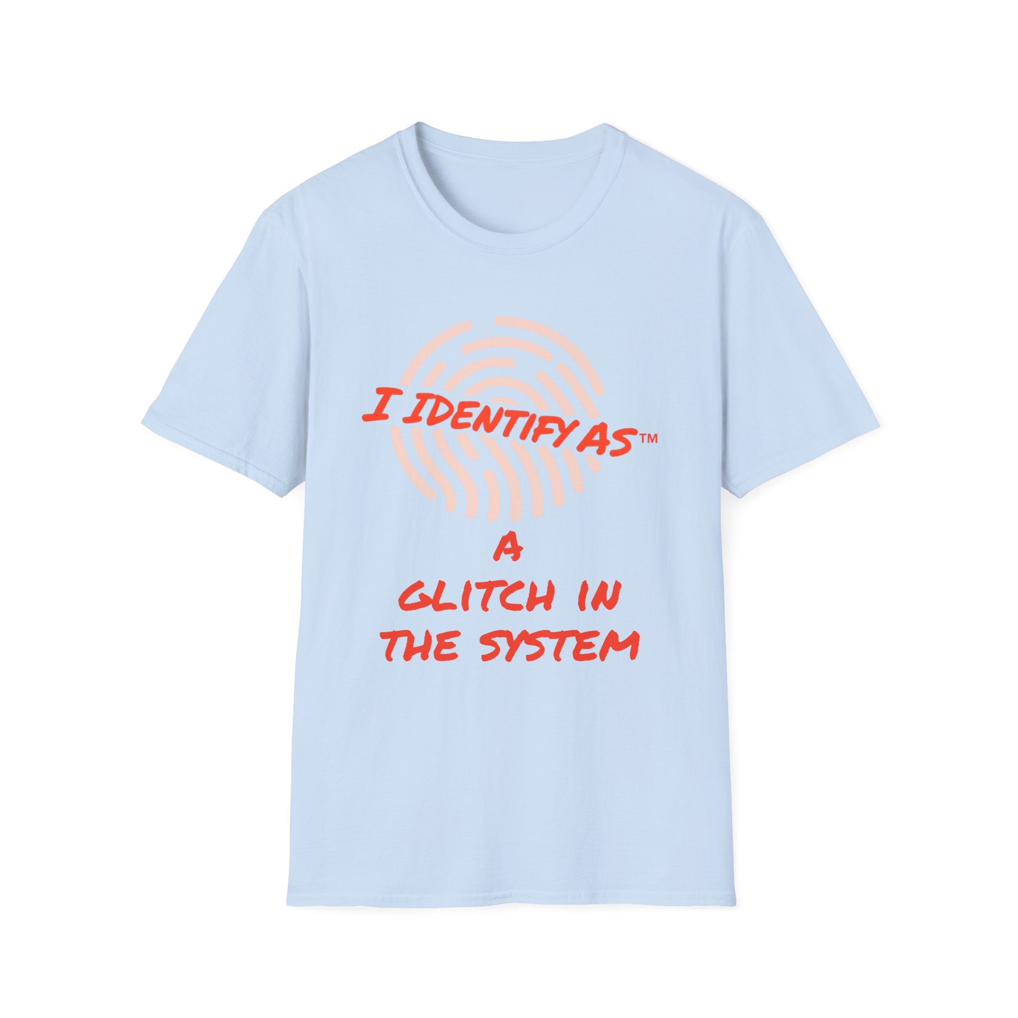 I Identify As A Glitch In The System - Funny Graphic T-Shirt