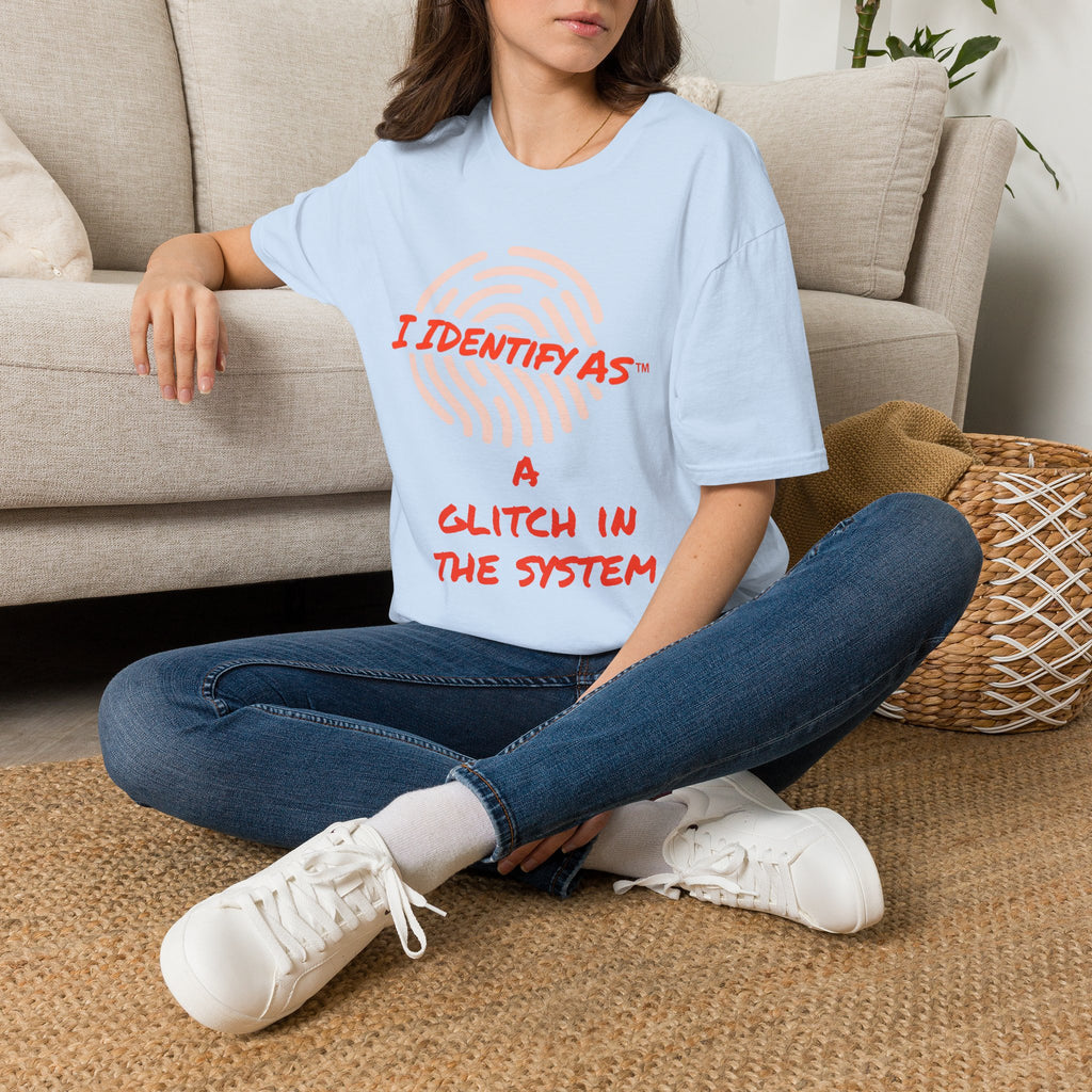 I Identify As A Glitch In The System - Funny Graphic T-Shirt