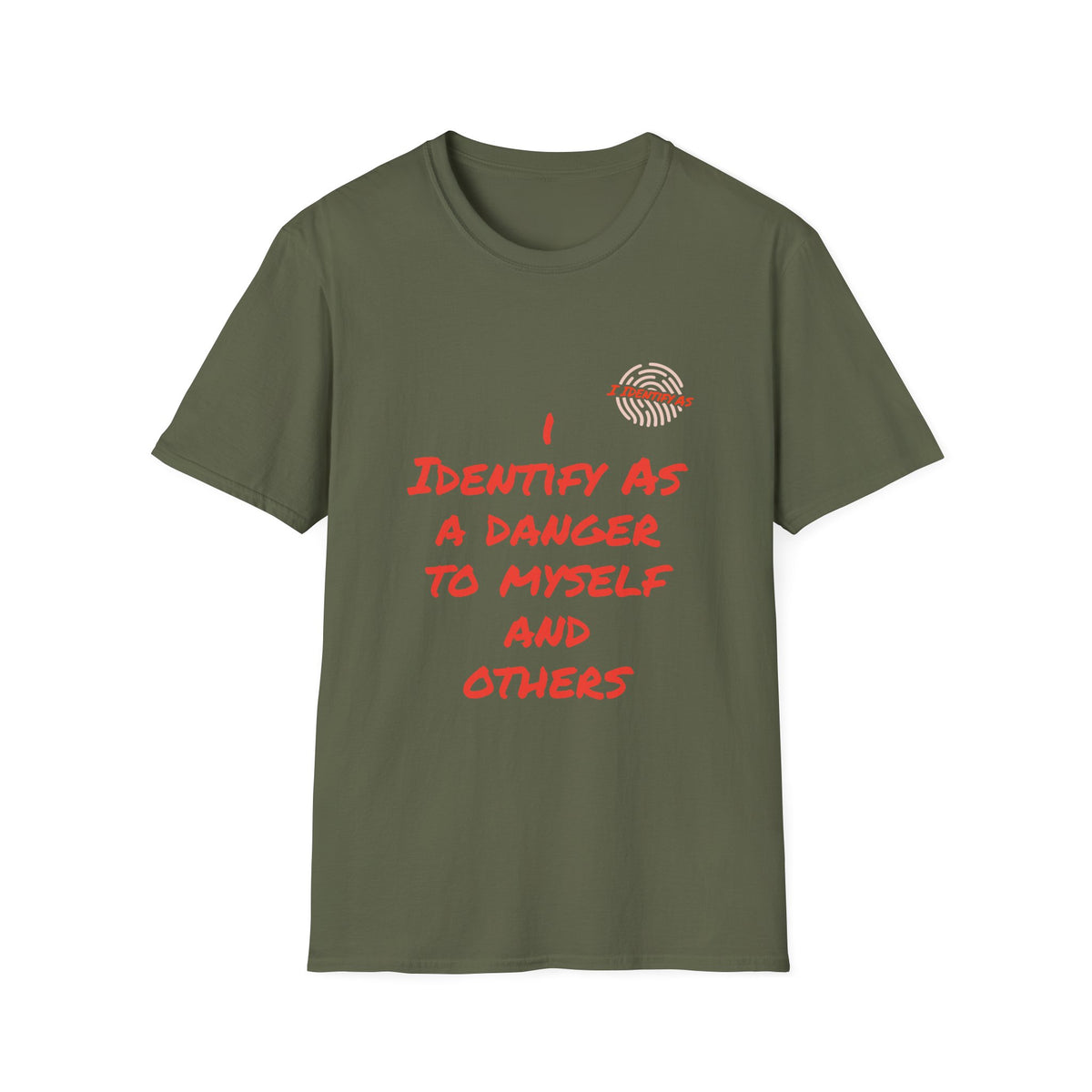 A green short‑sleeve crewneck T‑shirt with an orange slogan reading I Identify As A Danger To Myself And Others in a bold stacked font, with the I Identify As™ circular fingerprint logo printed above the text on the left chest.