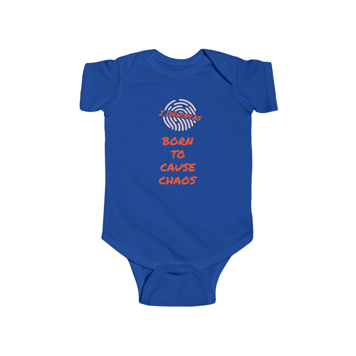 A royal blue baby bodysuit with short sleeves and a printed graphic on the chest that reads 'I IDENTIFY AS BORN TO CAUSE CHAOS' in black text, shown on a plain white background.