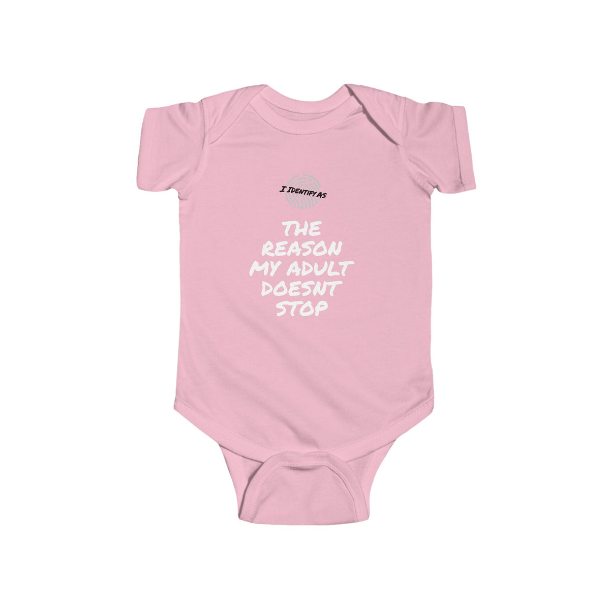A light pink baby bodysuit with short sleeves and snap closures, featuring white text that reads 'THE REASON MY ADULT DOESN'T STOP' with a small graphic above it, displayed on a solid white background.