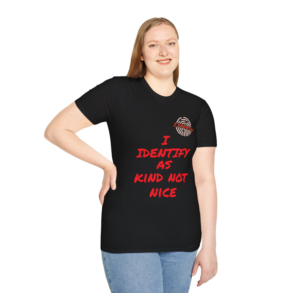 Woman wearing a black t-shirt with red text reading 'I Identify As Kind Not Nice'