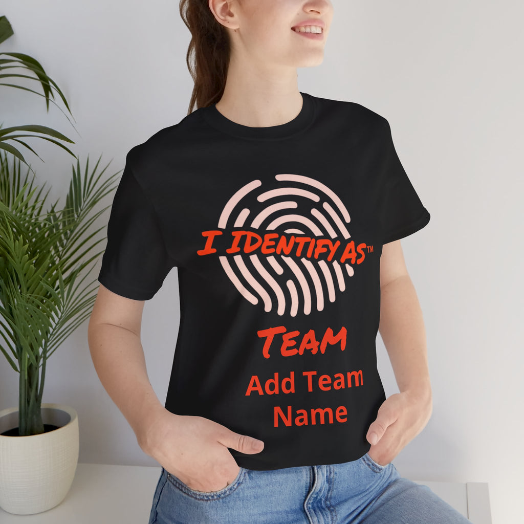Team Personalized T‑Shirt – “I Identify As” Custom Name Group Tee – Matching Event Shirt – Unisex Cotton Identity Graphic Top