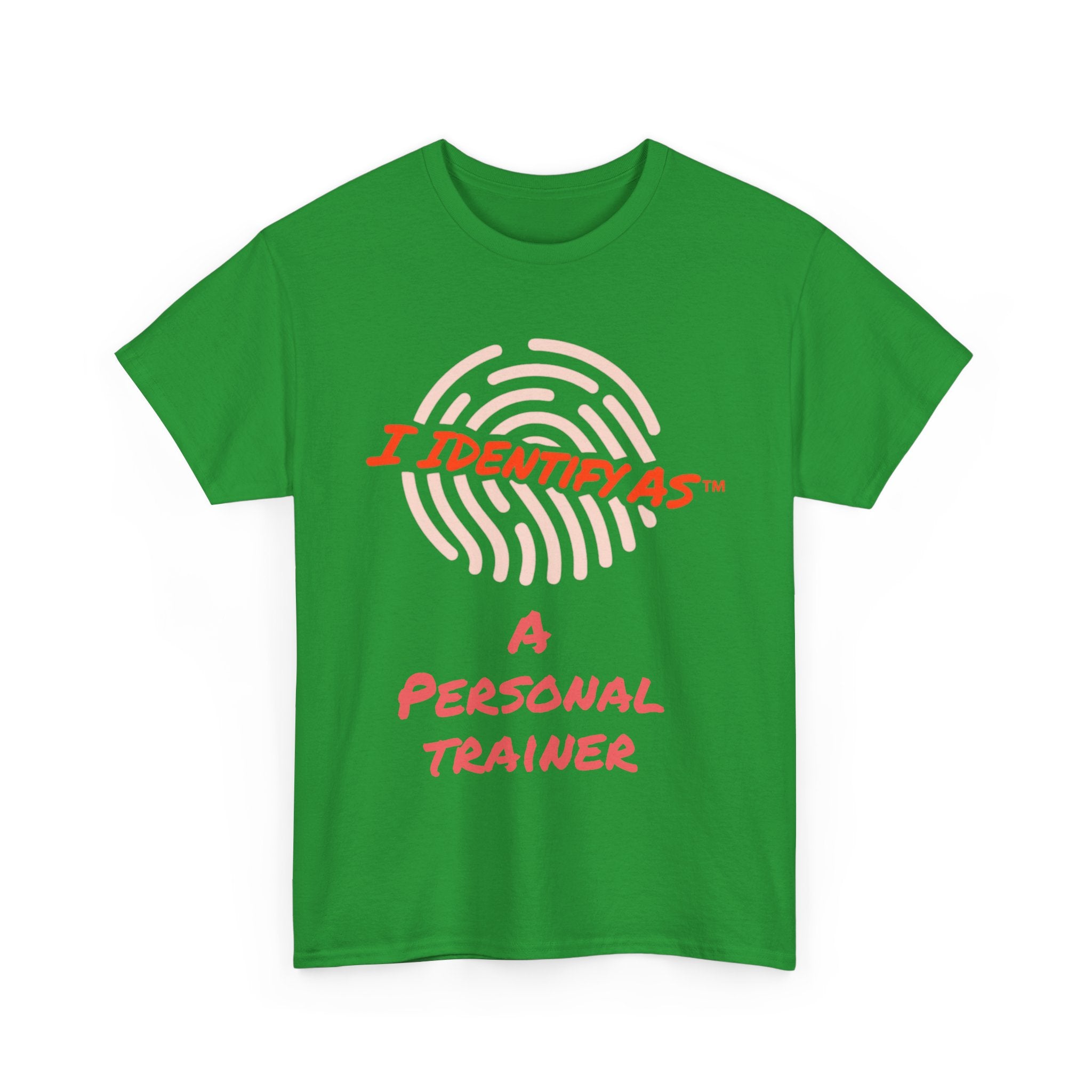 I Identify As A personal Trainer - Funny Graphic T-Shirt