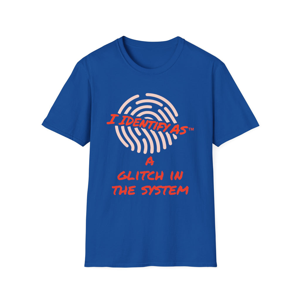 I Identify As A Glitch In The System - Funny Graphic T-Shirt