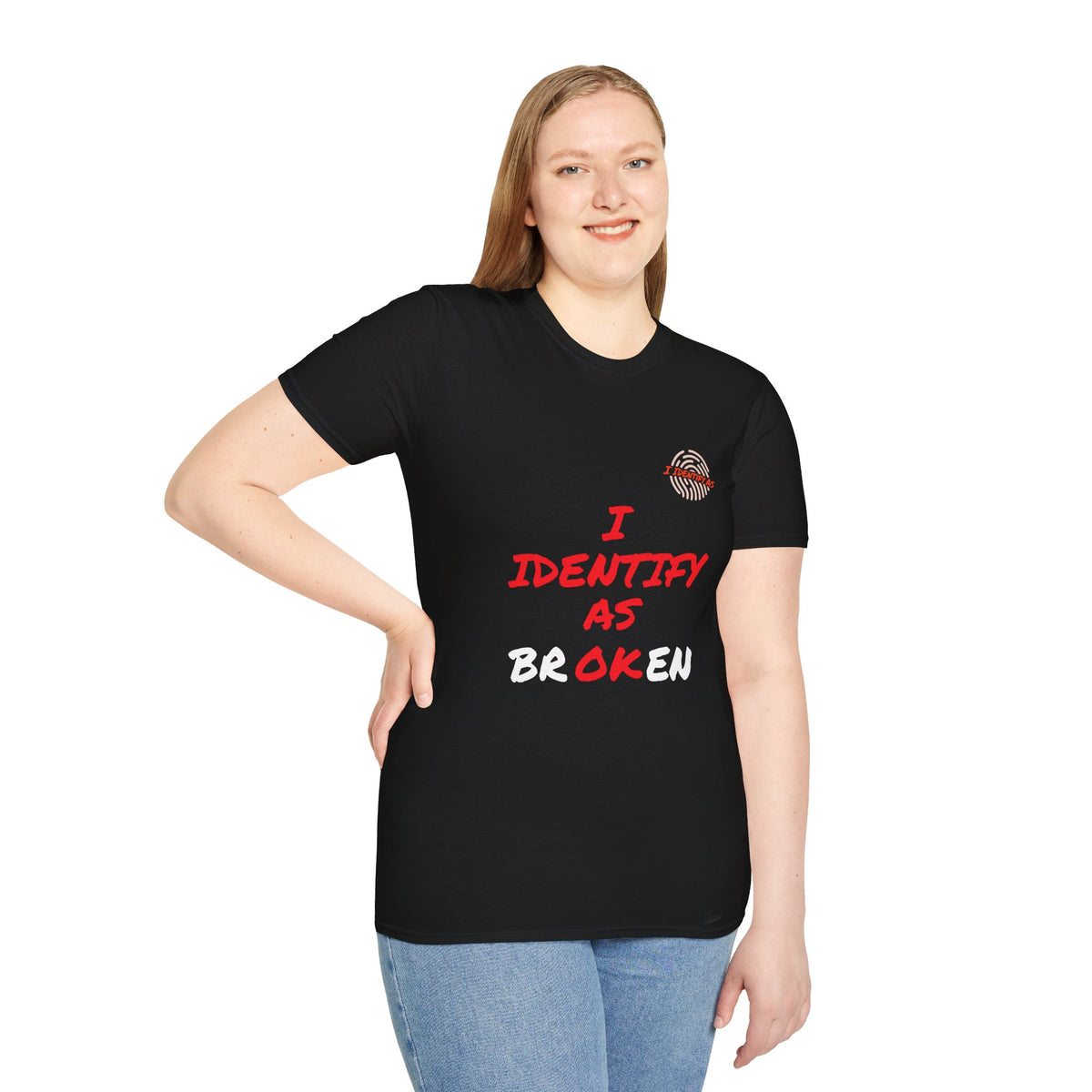 T‑shirt with “I Identify As Broken / OK” dual‑meaning slogan designed in Dartford, UK.
