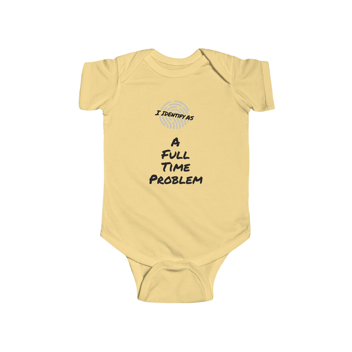 I Identify As A Full‑Time Problem Baby Grow | Funny Identity Clothing