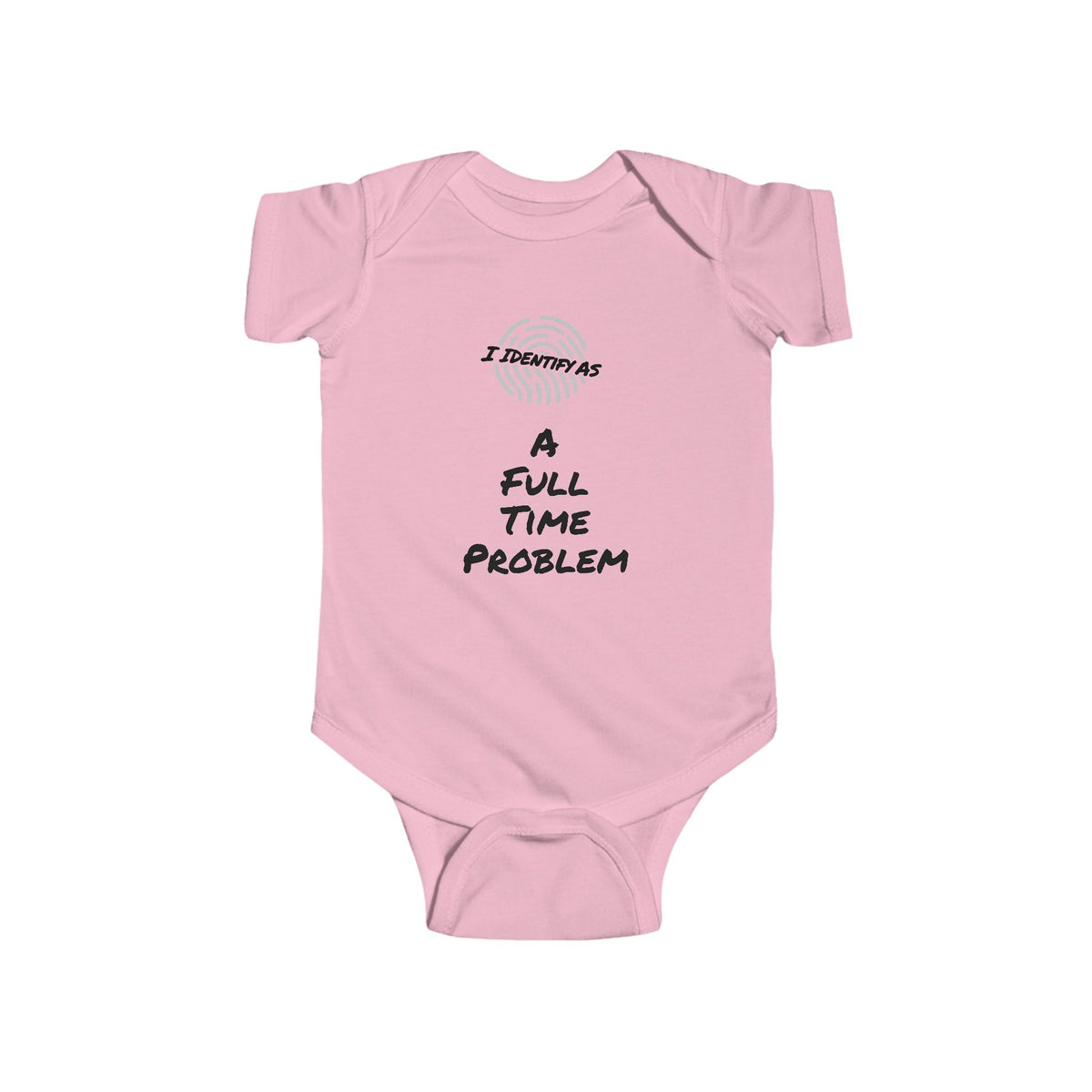 I Identify As A Full‑Time Problem Baby Grow | Funny Identity Clothing