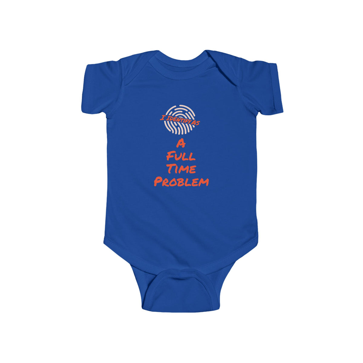 I Identify As A Full‑Time Problem Baby Grow | Funny Identity Clothing
