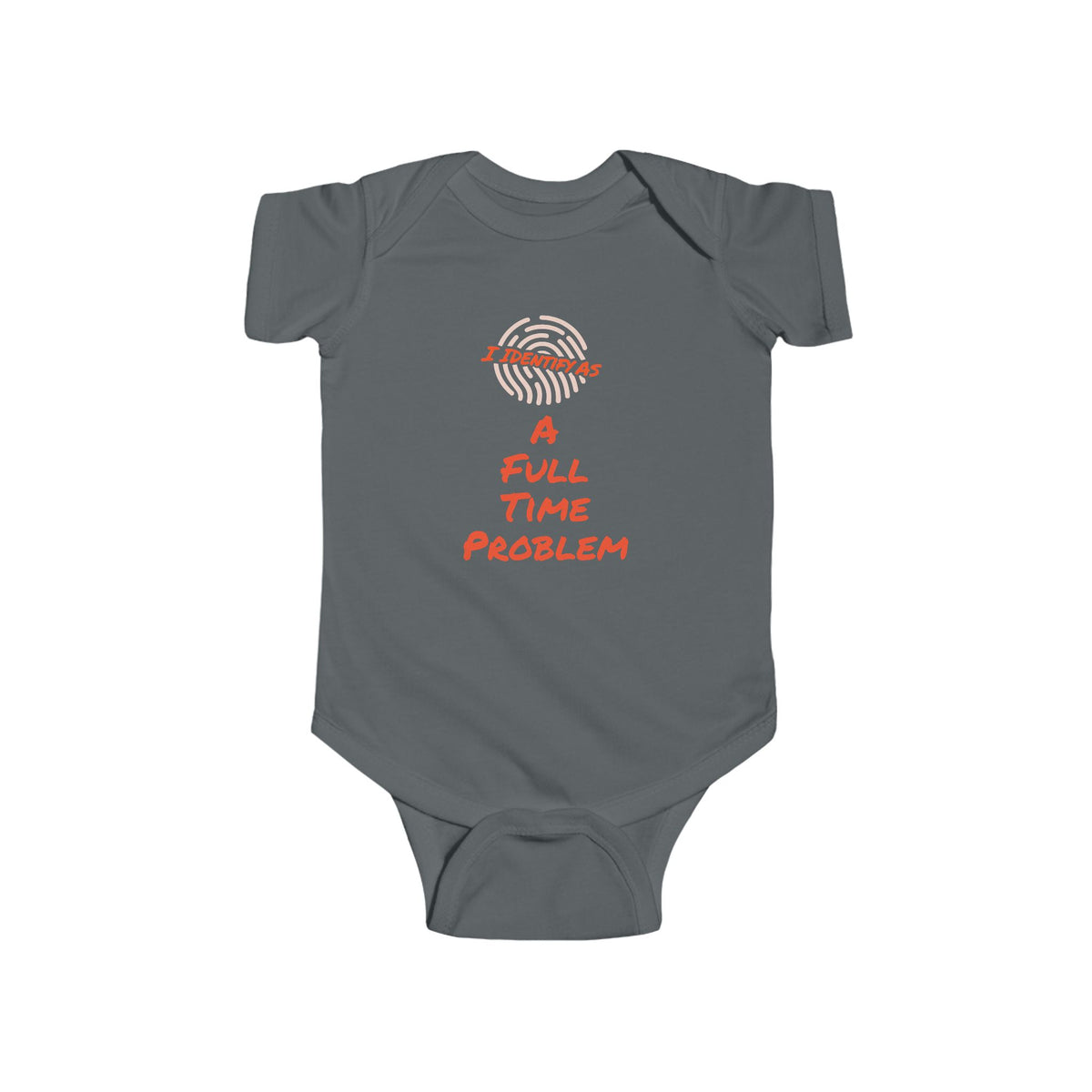 I Identify As A Full‑Time Problem Baby Grow | Funny Identity Clothing