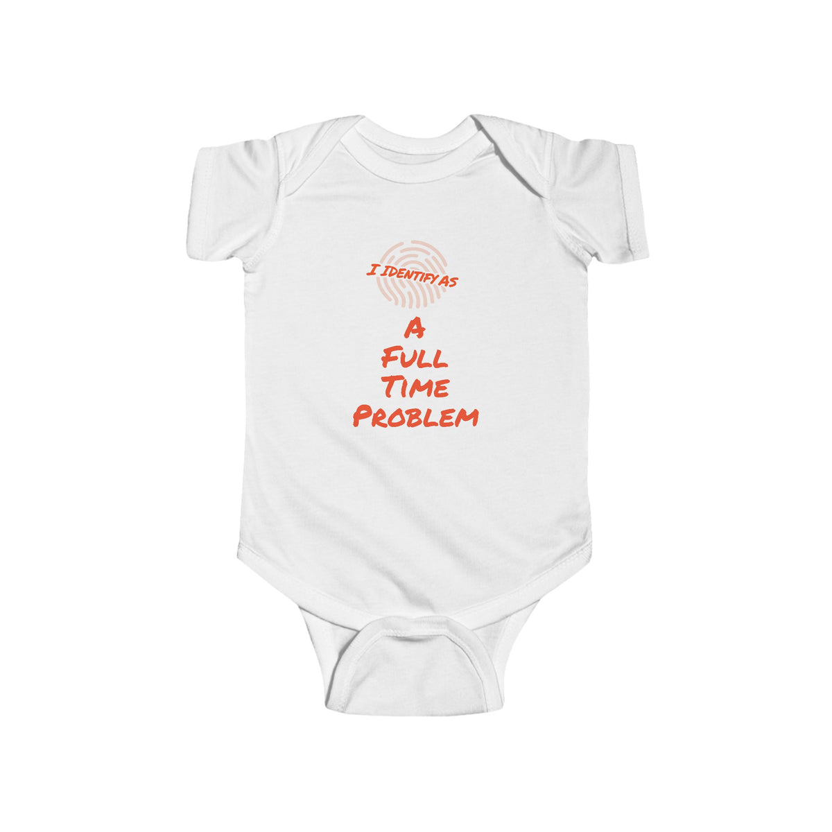 I Identify As A Full‑Time Problem Baby Grow | Funny Identity Clothing
