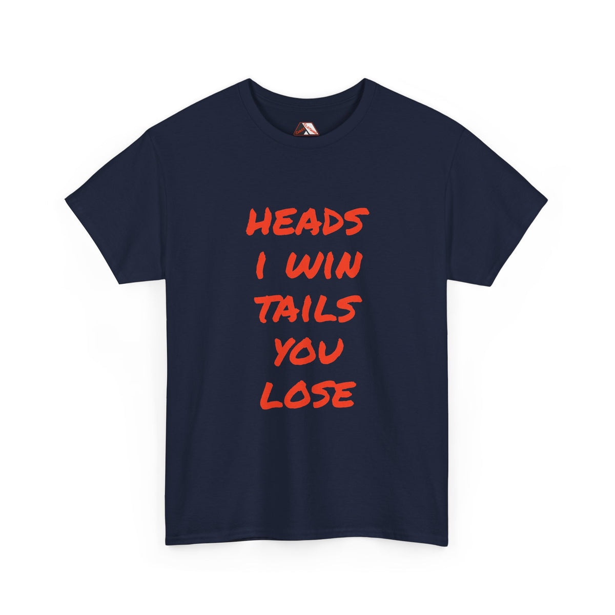 Heads I Win Tails You Lose – confidence humour t‑shirt | Chaos Clothing by I Identify As