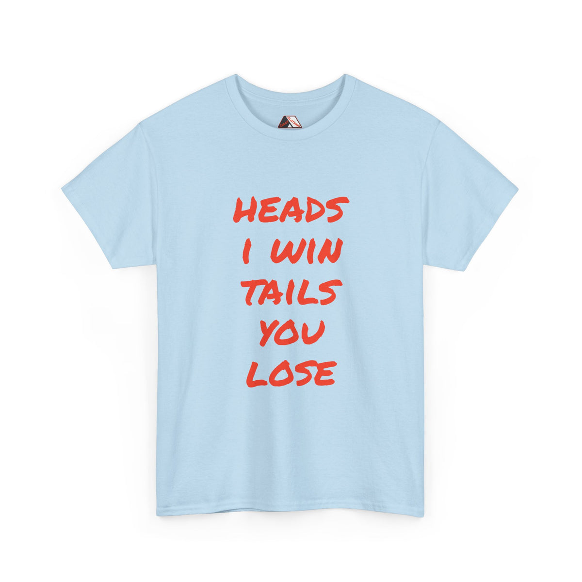 Heads I Win Tails You Lose – confidence humour t‑shirt | Chaos Clothing by I Identify As