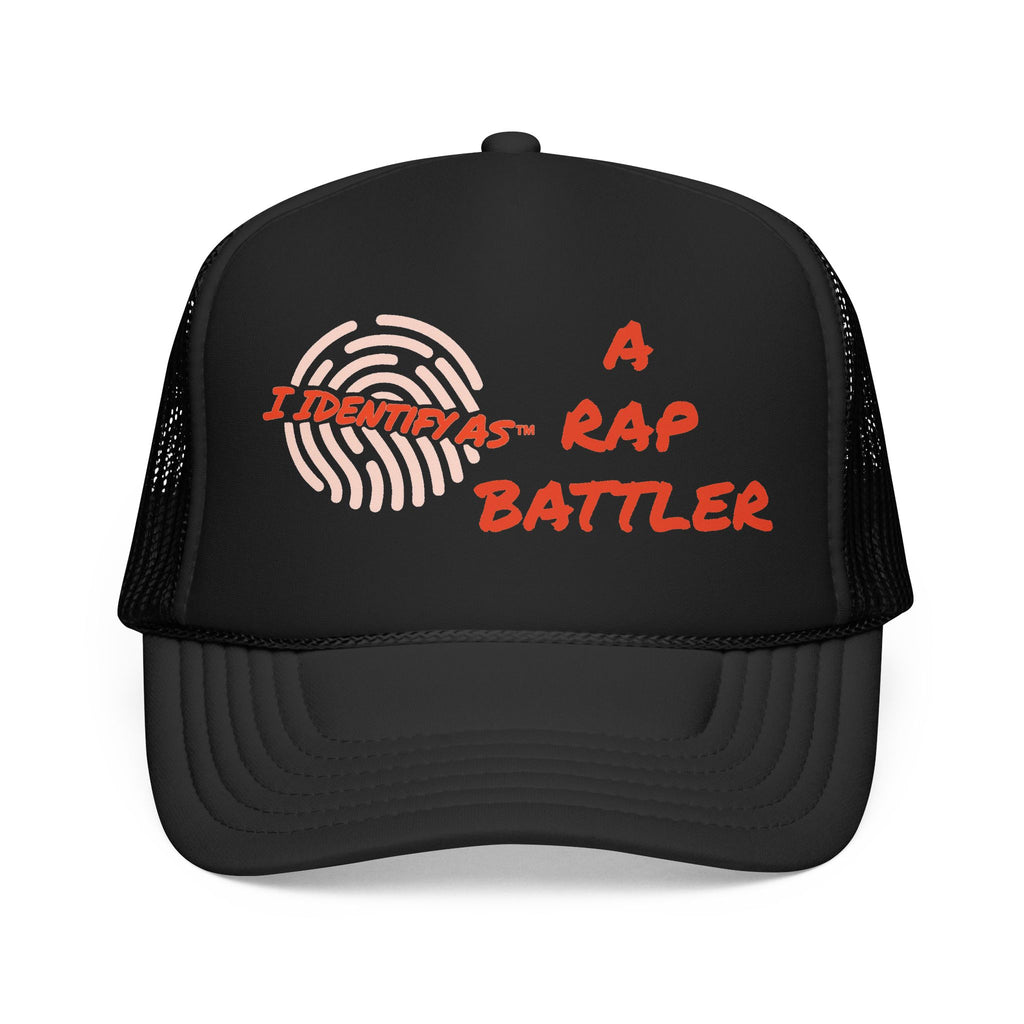 I Identify As A Rap Battler -  Funny Foam Trucker Hat