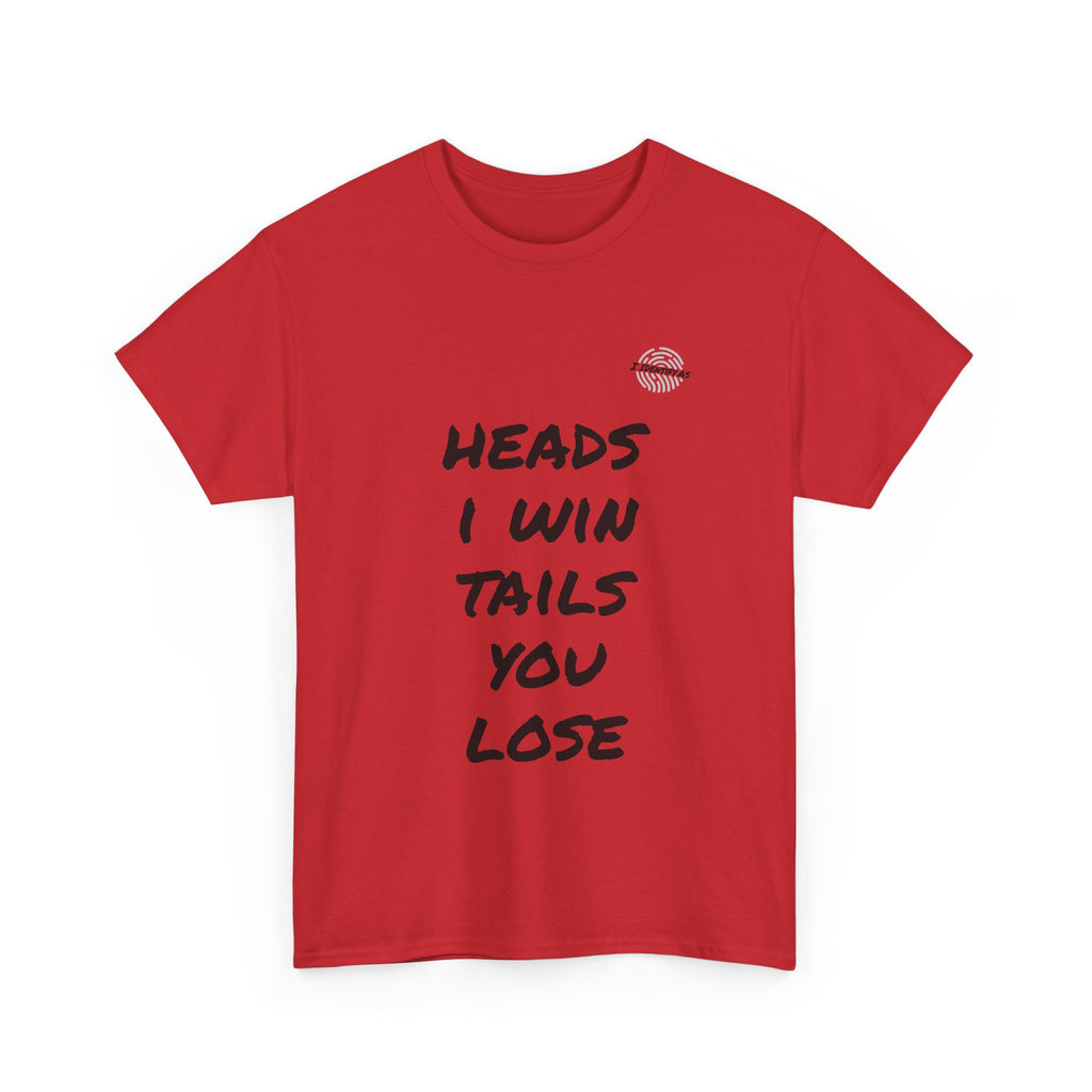 Heads I Win Tails You Lose – confidence humour t‑shirt | Chaos Clothing by I Identify As
