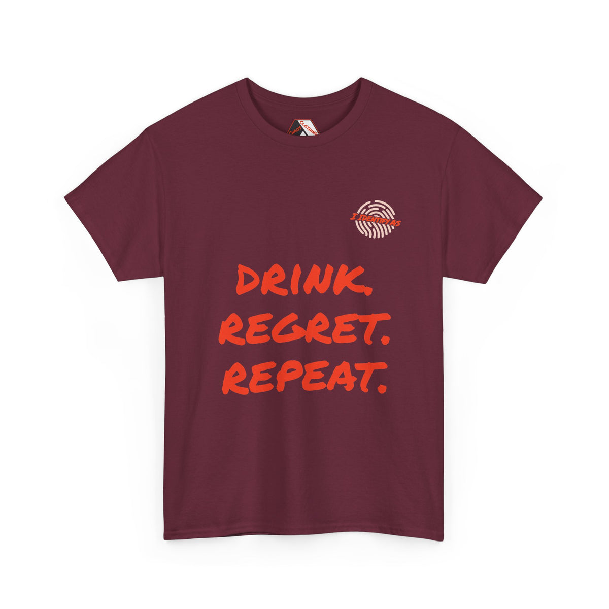 Drink. Regret. Repeat. | Dark Humour Drinking T‑Shirt by Chaos Clothing