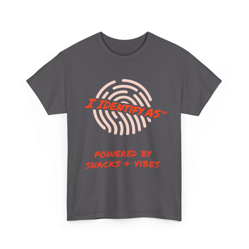 I Identify As Powered By Snacks and Vibes - Funny Graphic T-Shirt