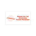 Bumper Stickers - Known for the Occasional Sudden Movement