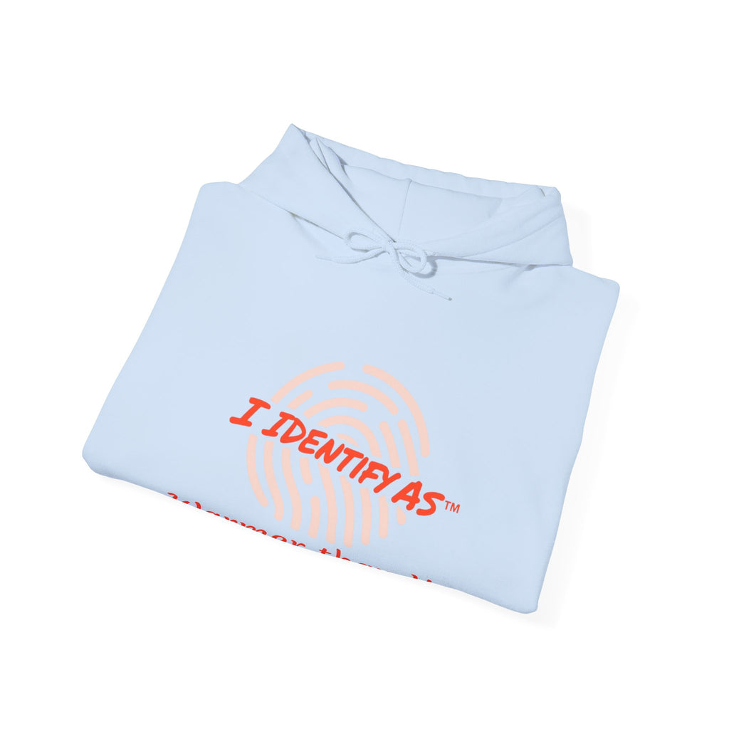 I Identify As… "Warmer than You" Hoodie – Funny Cozy Graphic Sweatshirt