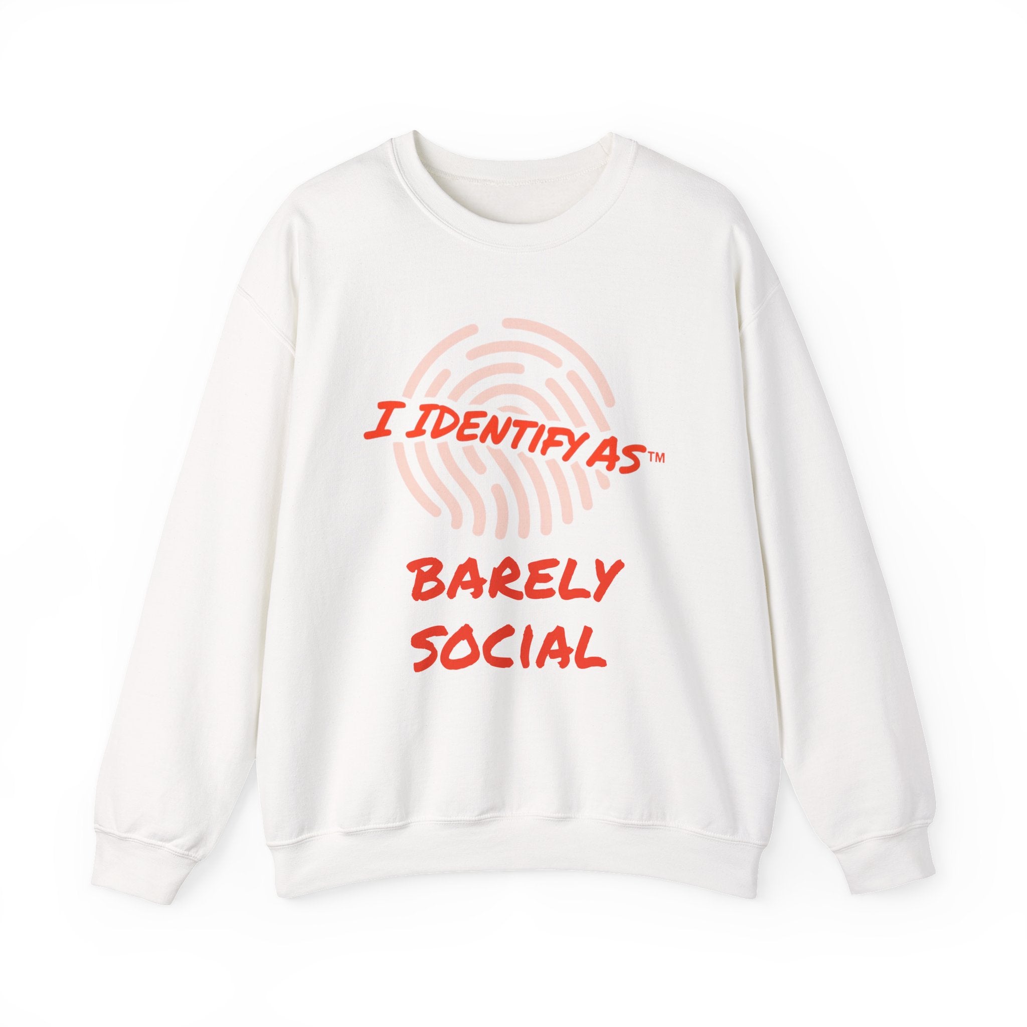 I Identify As Barely Social - Funny Graphic Crewneck Sweatshirt