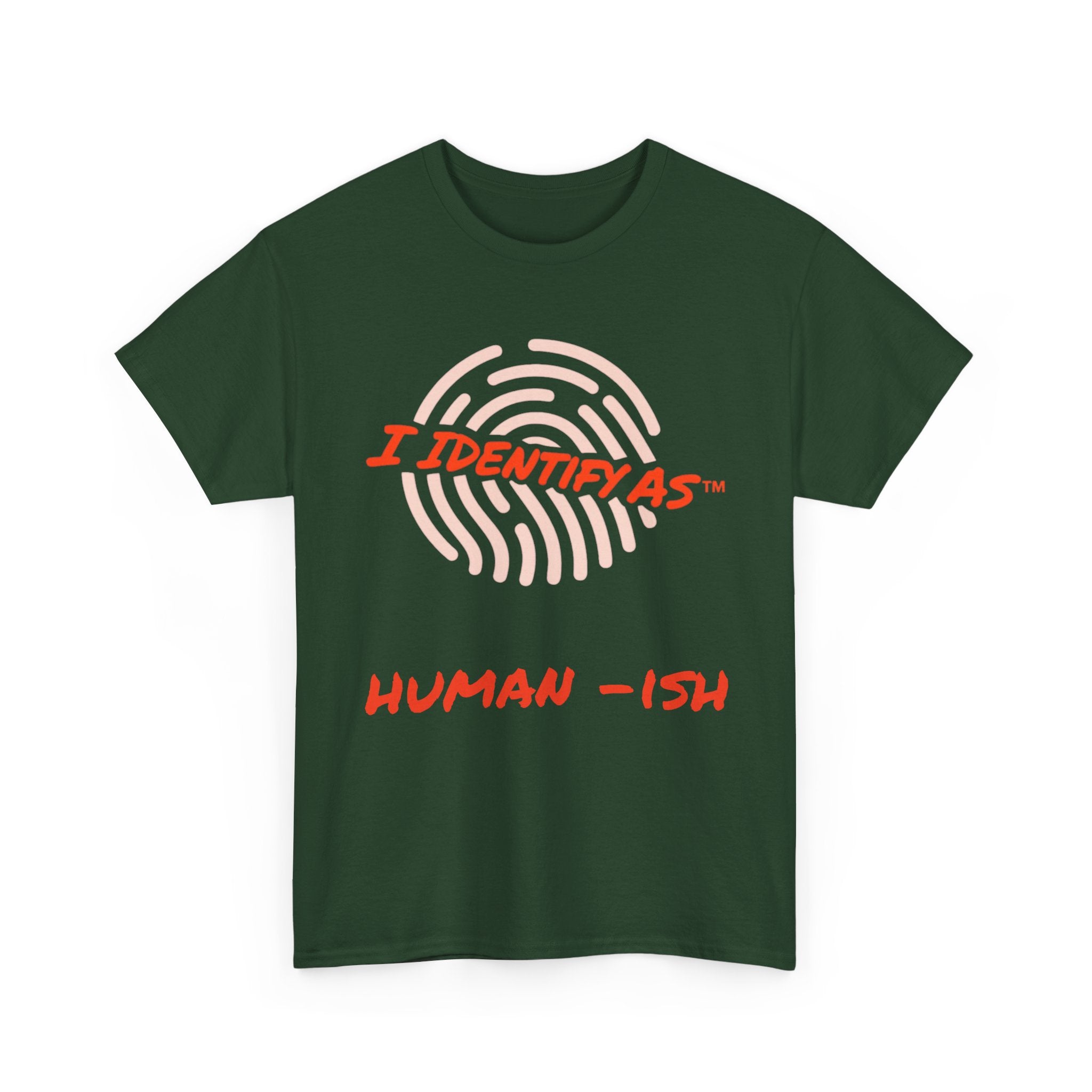 I Identify As Human-ish - Funny Graphic T-Shirt
