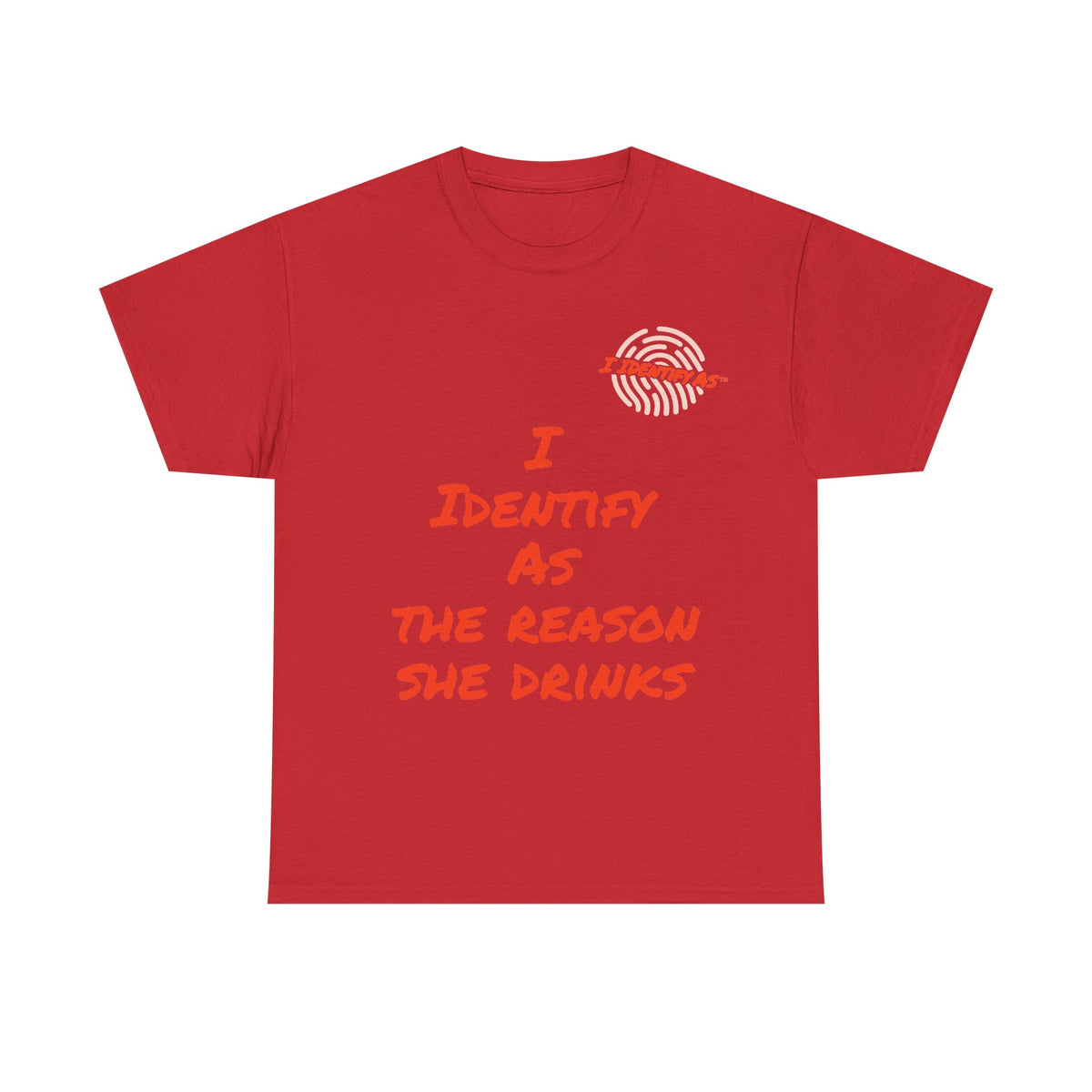 Funny Slogan T‑Shirt – “I Identify As The Reason She Drinks” – Humour Tee – Novelty Gift – Unisex Cotton Graphic Shirt
