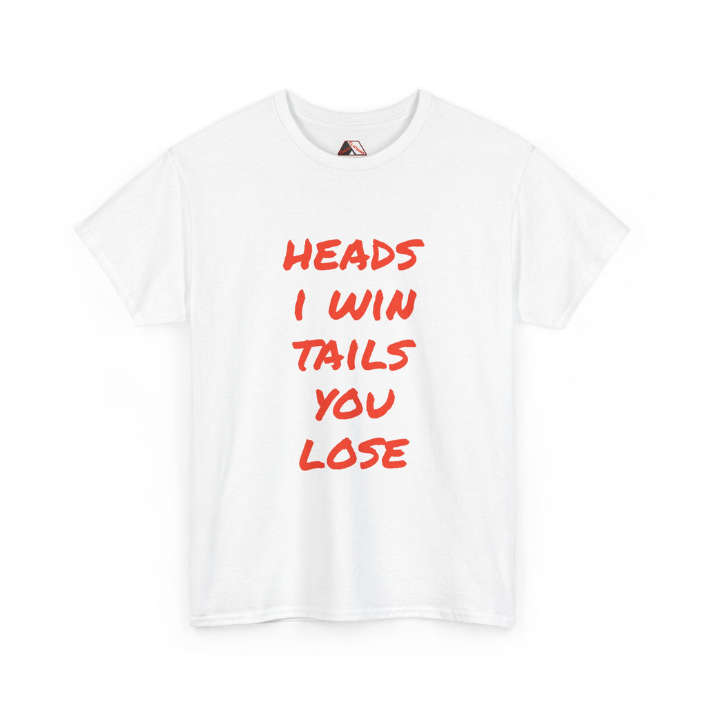 Heads I Win Tails You Lose – confidence humour t‑shirt | Chaos Clothing by I Identify As