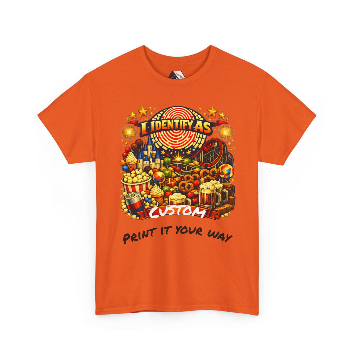 An orange short-sleeve t-shirt with a colorful graphic print featuring a carnival theme and the text 'I IDENTIFY AS CUSTOM' and 'PRINT IT YOUR WAY'.