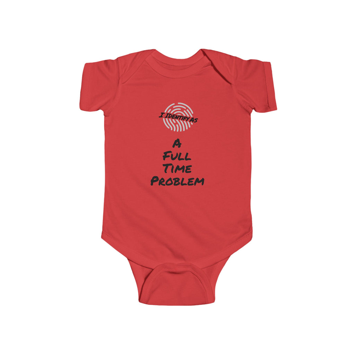 I Identify As A Full‑Time Problem Baby Grow | Funny Identity Clothing