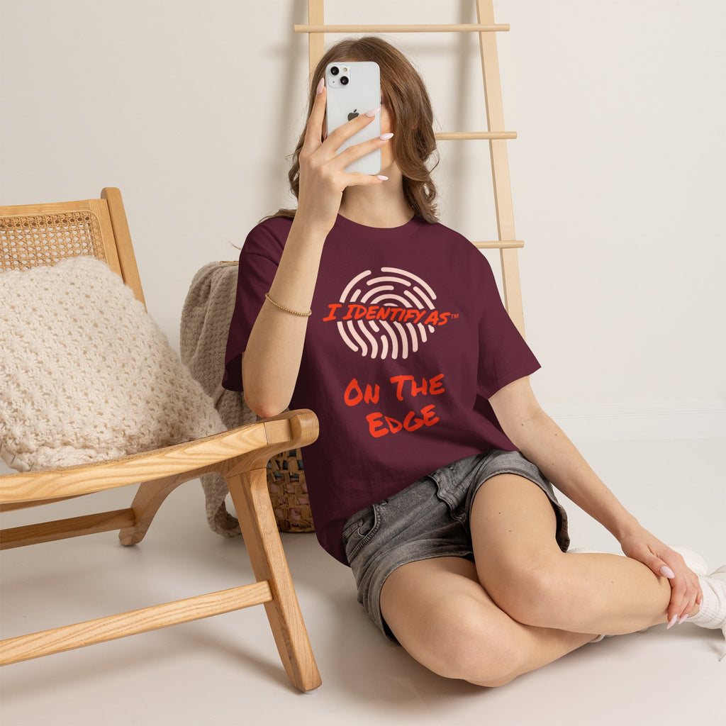 I Identify As On The Edge funny graphic t‑shirt – burnout humour design – unisex cotton tee