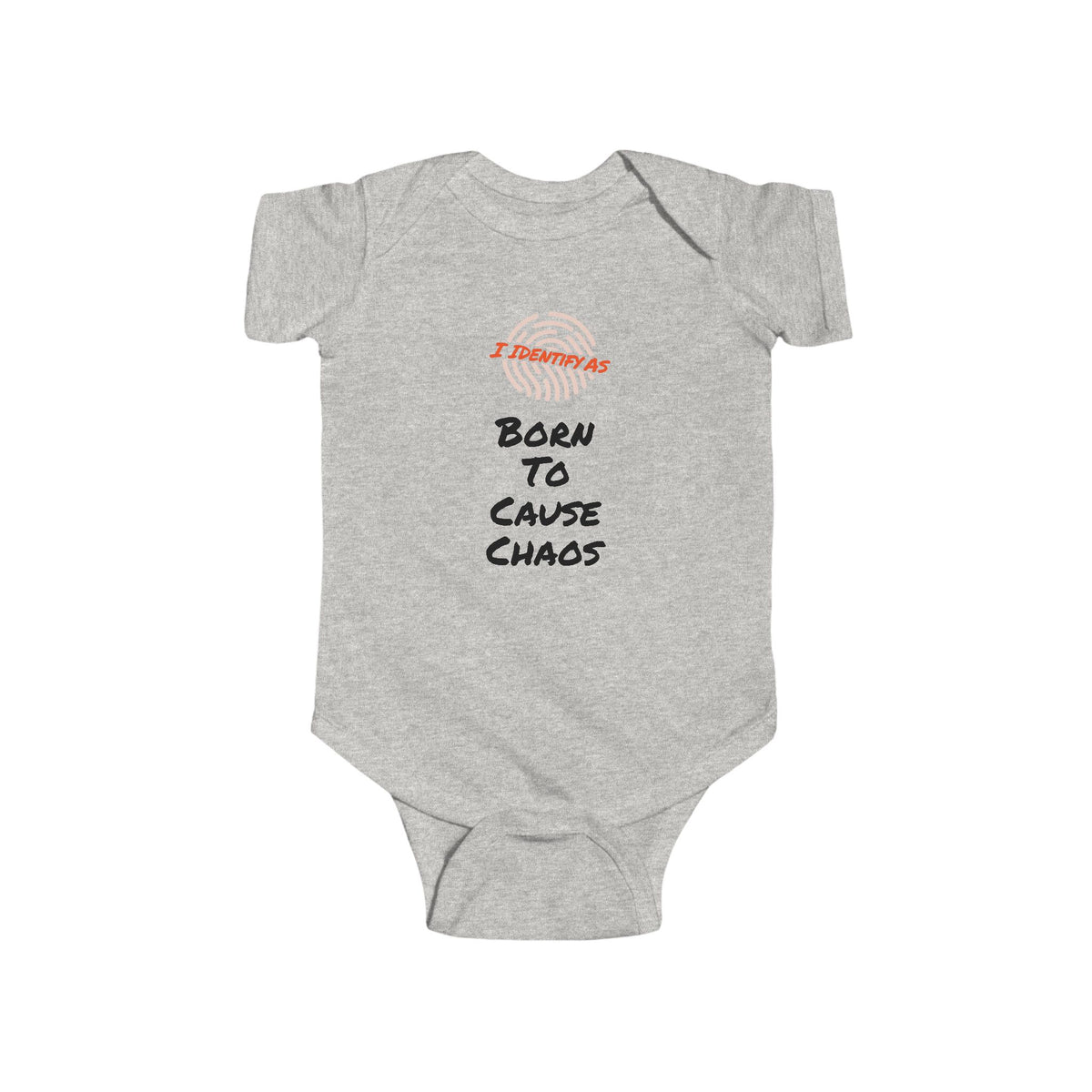 A light heather gray baby bodysuit with short sleeves and snap closures, featuring a graphic print on the chest with a red fingerprint and the text 'I IDENTIFY AS BORN TO CAUSE CHAOS' in black and red.