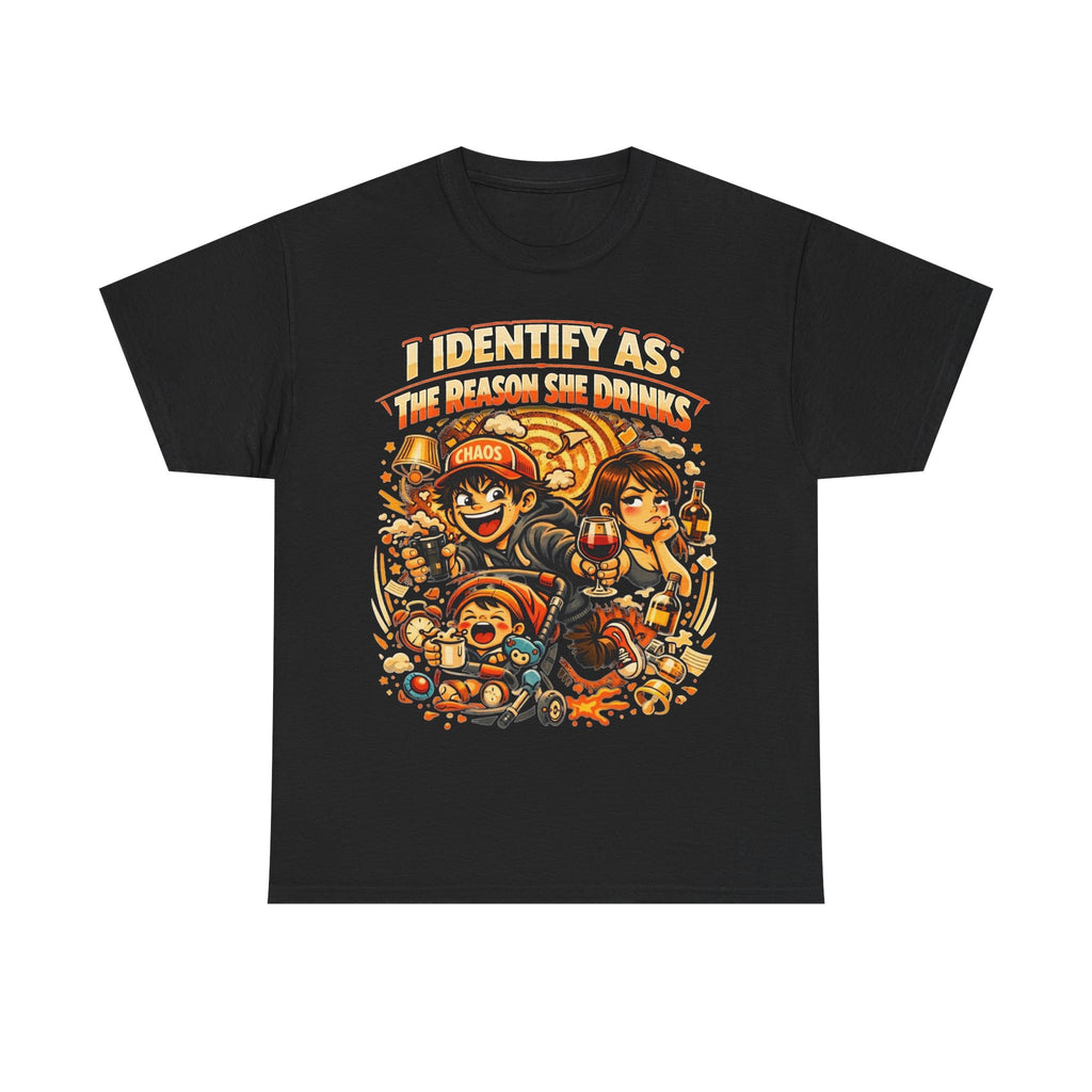 Funny Slogan T‑Shirt – “I Identify As The Reason She Drinks” – Humour Tee – Novelty Gift – Unisex Cotton Graphic Shirt | Chaos Clothing by I Identify As