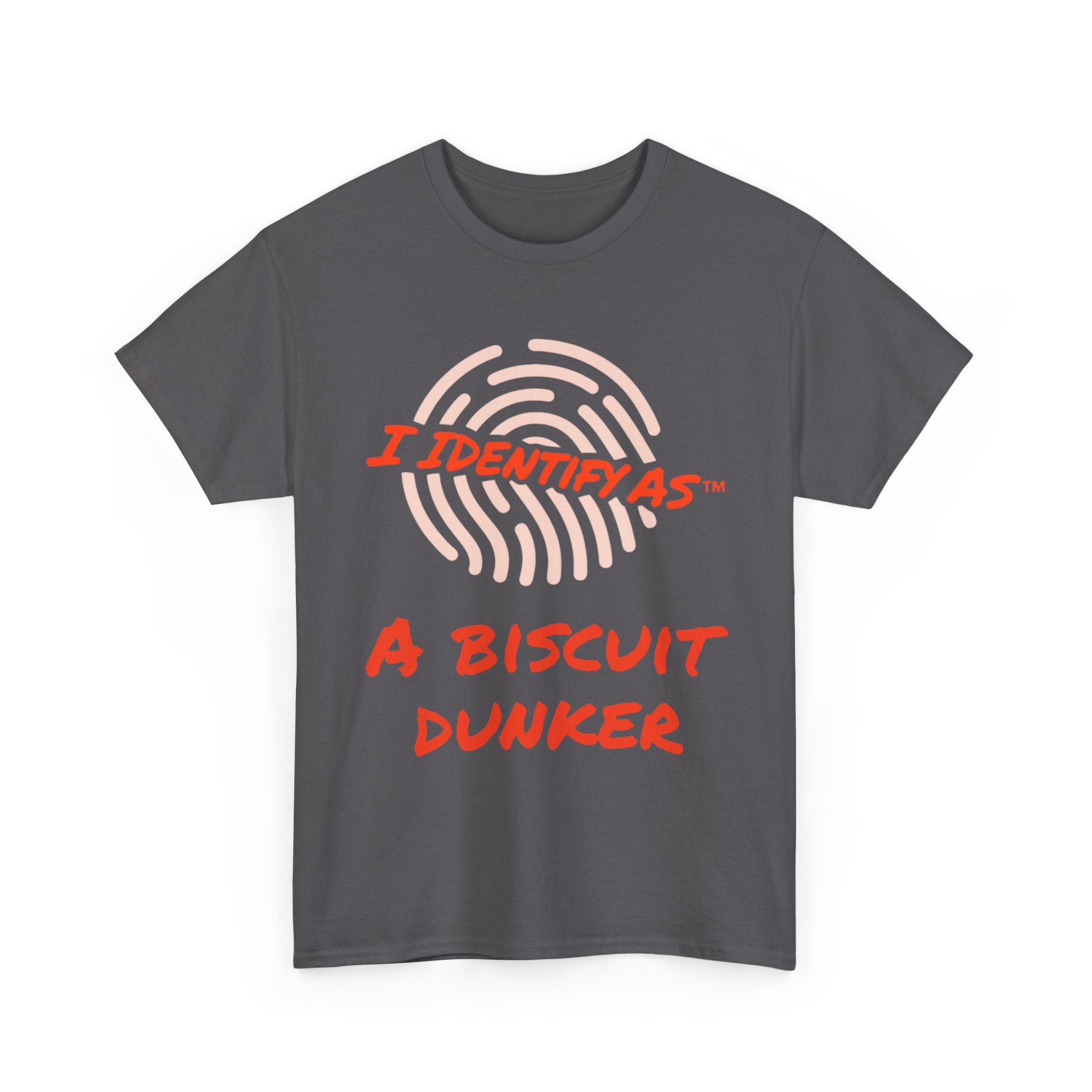 I Identify As A Biscuit Dunker - Funny Graphic T-Shirt