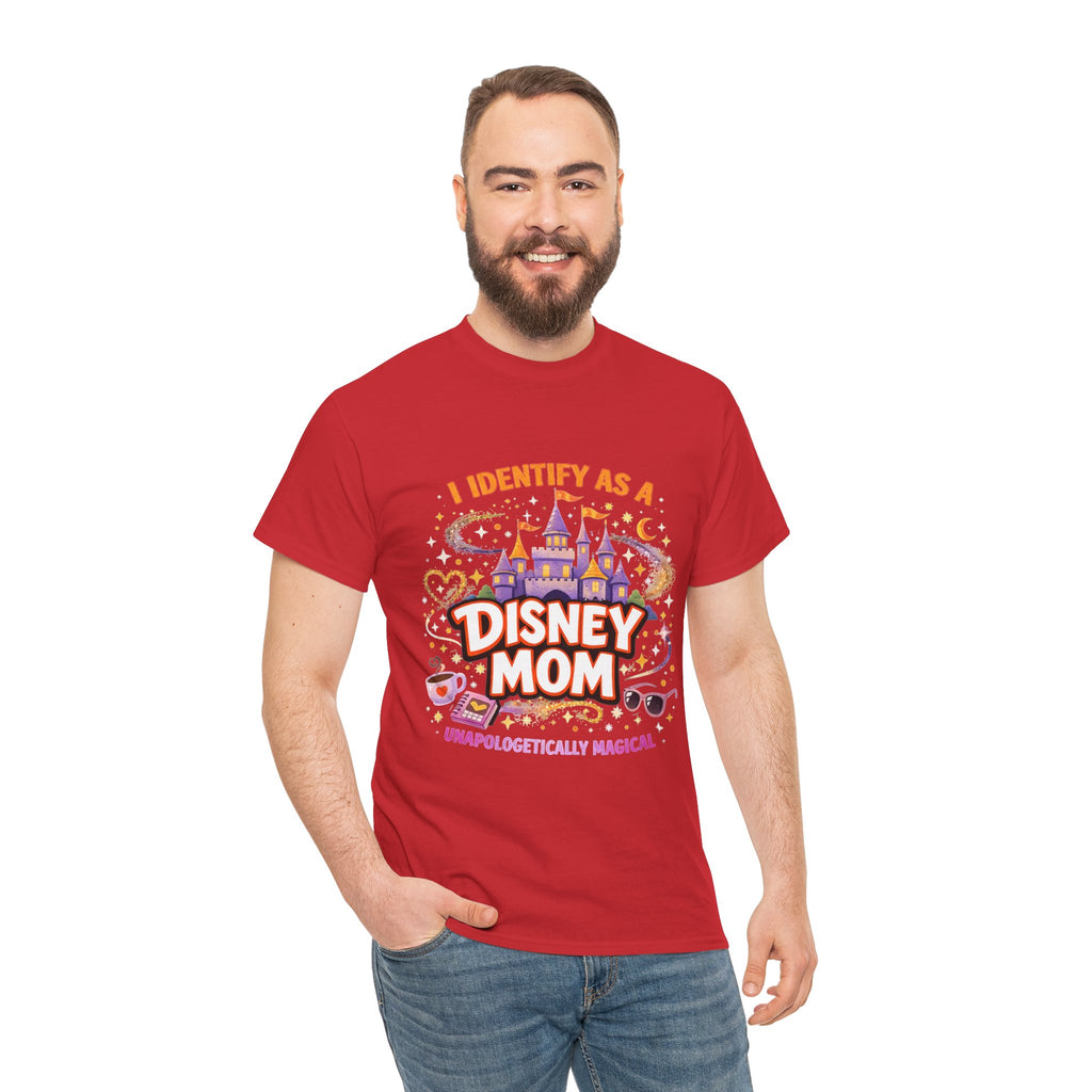 I Identify As a Disney Mom – Unapologetically Magical Parody T‑Shirt