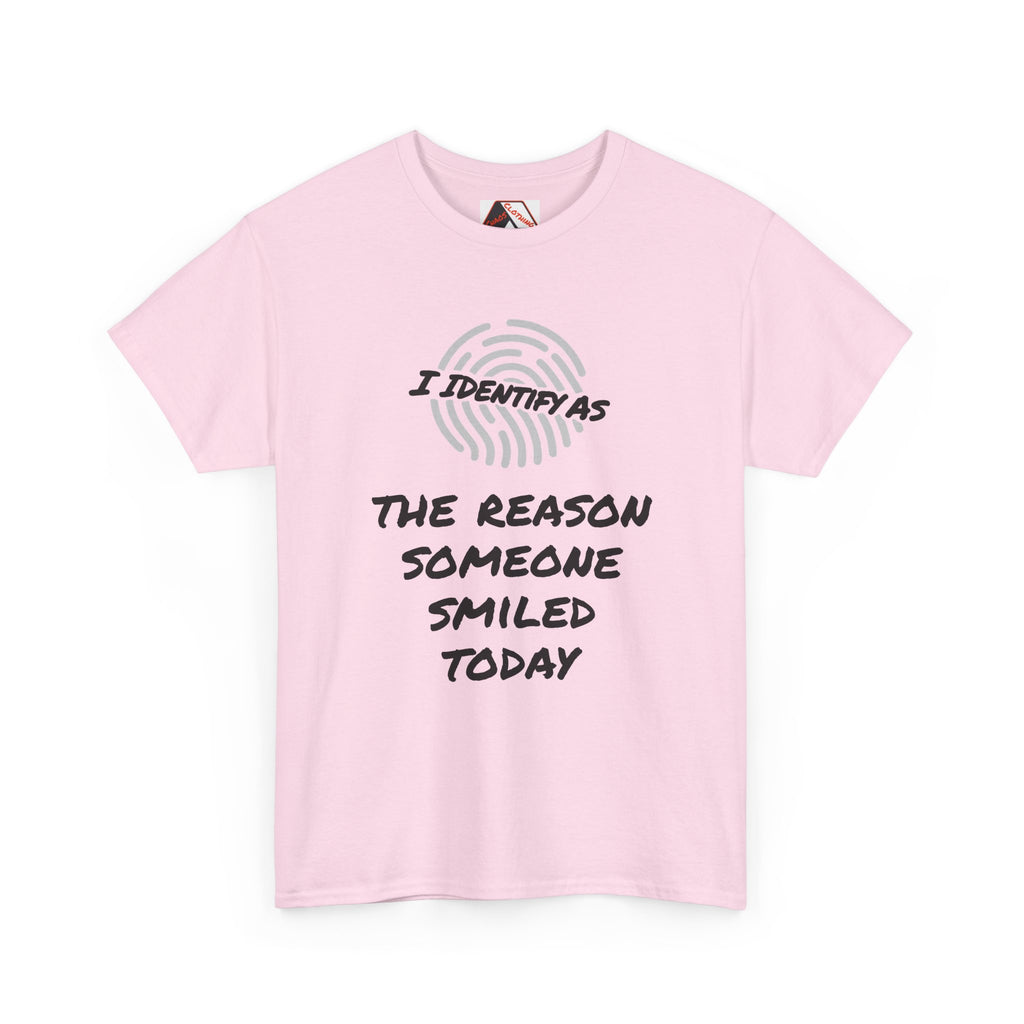 I Identify As The Reason Someone Smiled Today – Inspirational Identity Humour T‑Shirt | I Identify As