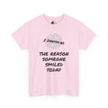 I Identify As The Reason Someone Smiled Today – Inspirational Identity Humour T‑Shirt | I Identify As