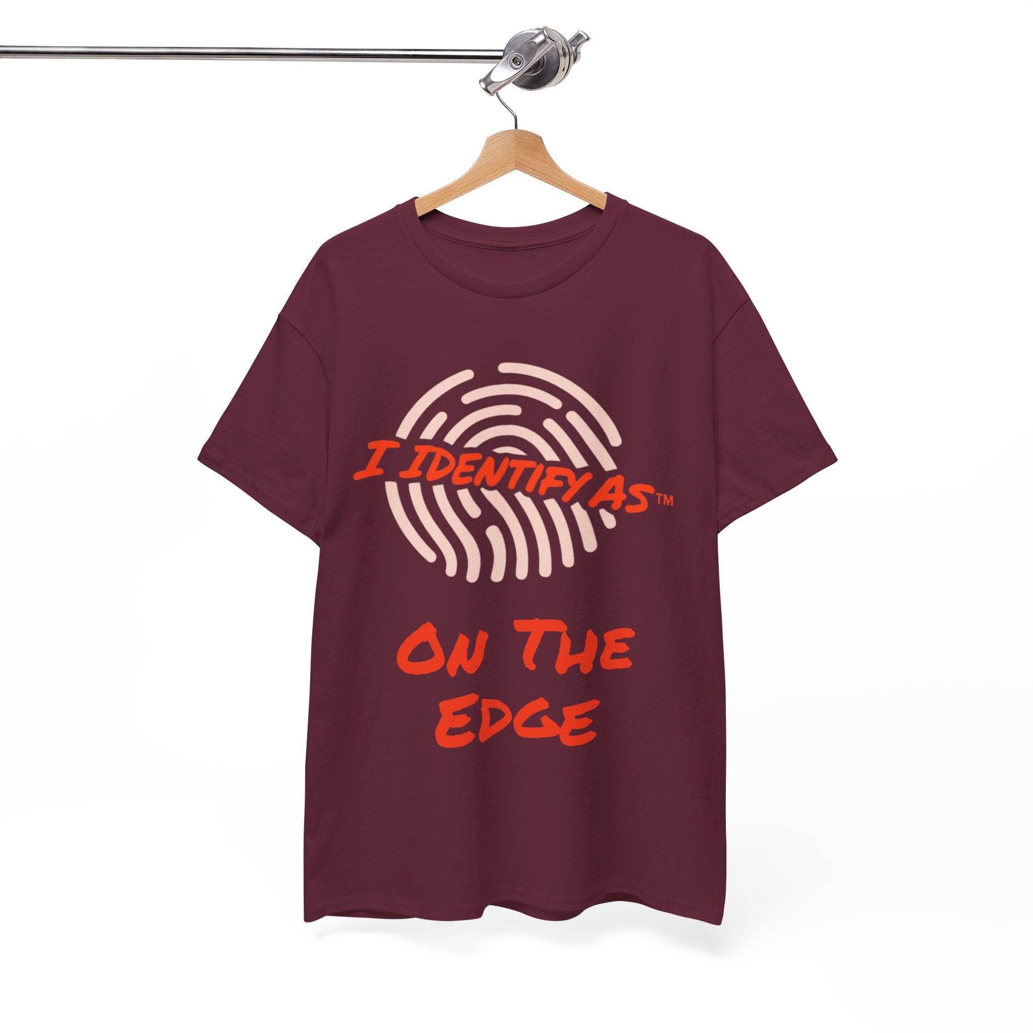I Identify As On The Edge funny graphic t‑shirt – burnout humour design – unisex cotton tee