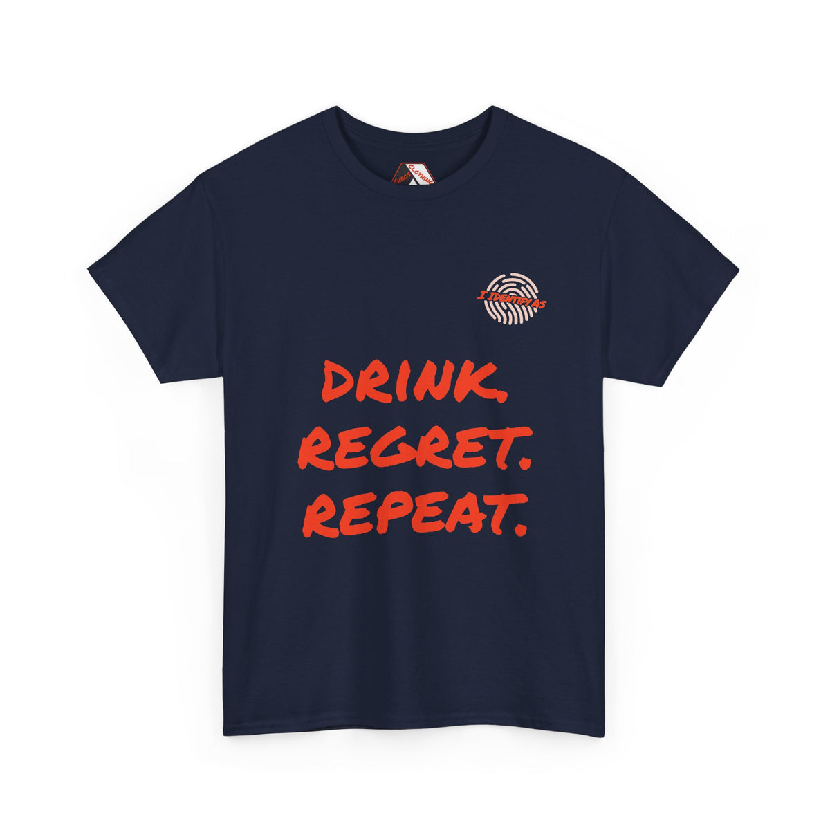 Drink. Regret. Repeat. | Dark Humour Drinking T‑Shirt by Chaos Clothing